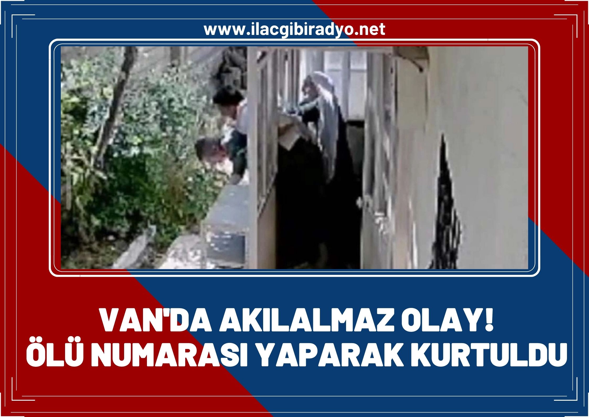 Van'da akıl almaz olay! Ölü numarası yaparak kurtuldu