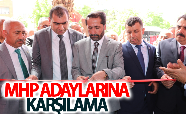 MHP adaylarına karşılama