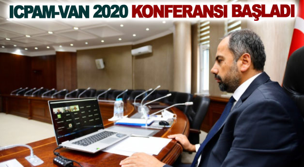 ICPAM-VAN 2020 Konferansı başladı