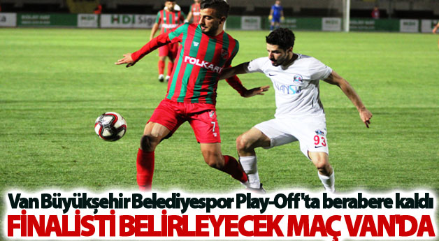 Van Büyükşehir Belediyespor Play-Off 'ta berabere kaldı