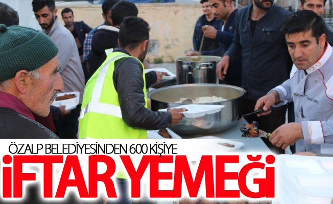 Özalp Belediyesinden 600 kişiye iftar yemeği