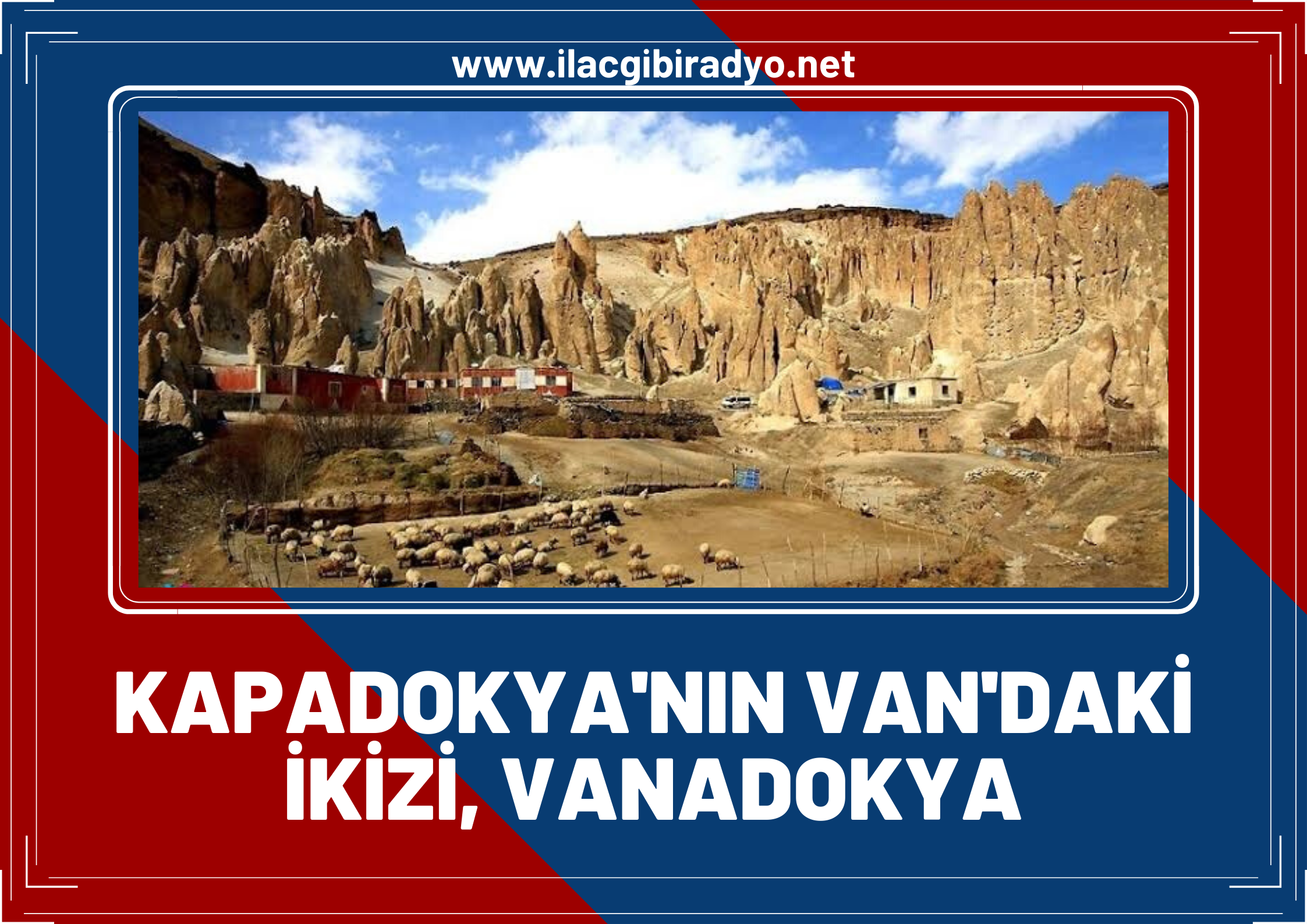 DW Başkale'nin Kofiraz'ını belgesel yaptı: Vanadokya, Kapadokya’nın Van'daki ikizi