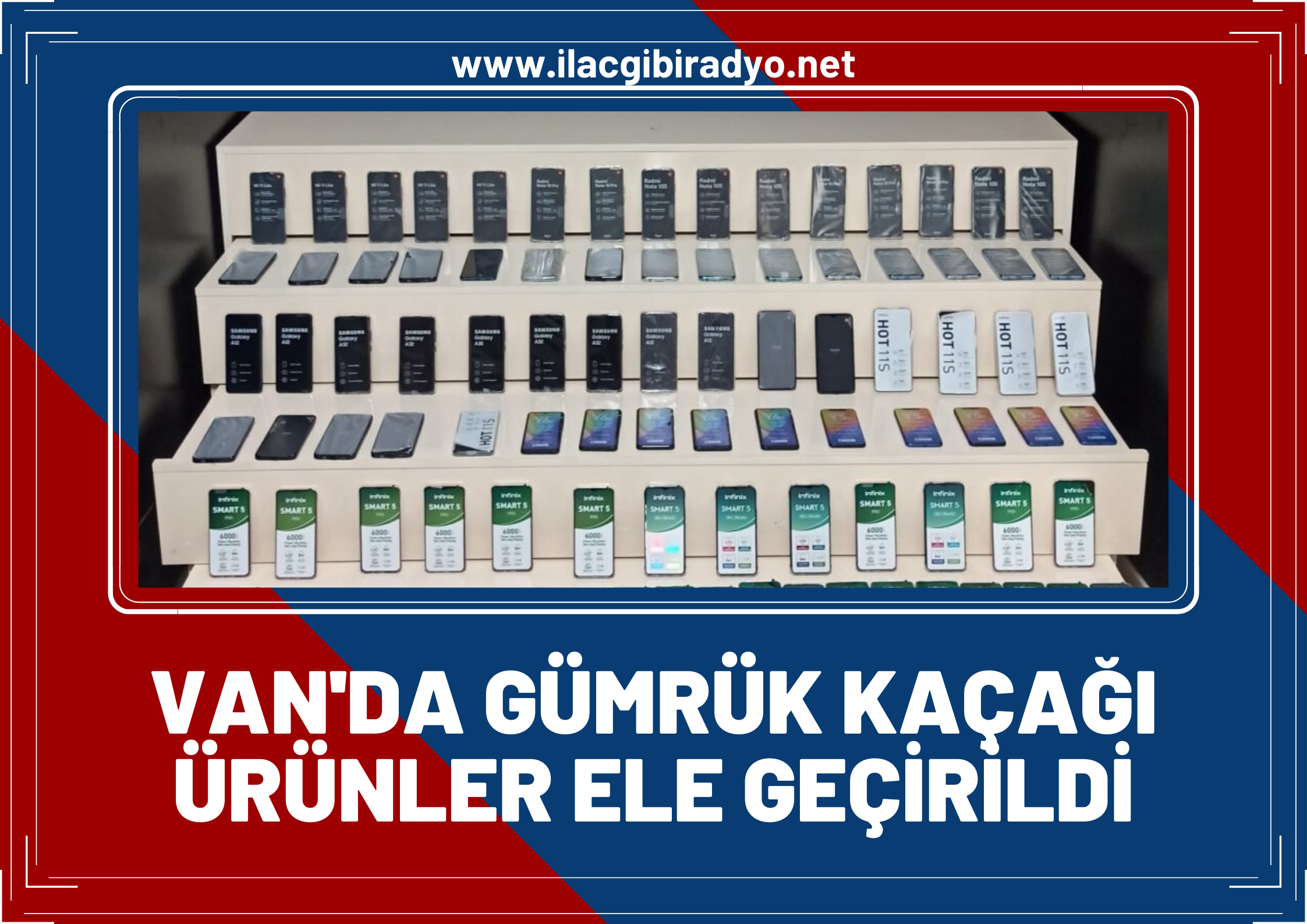 Van’da gümrük kaçağı ürünler ele geçirildi