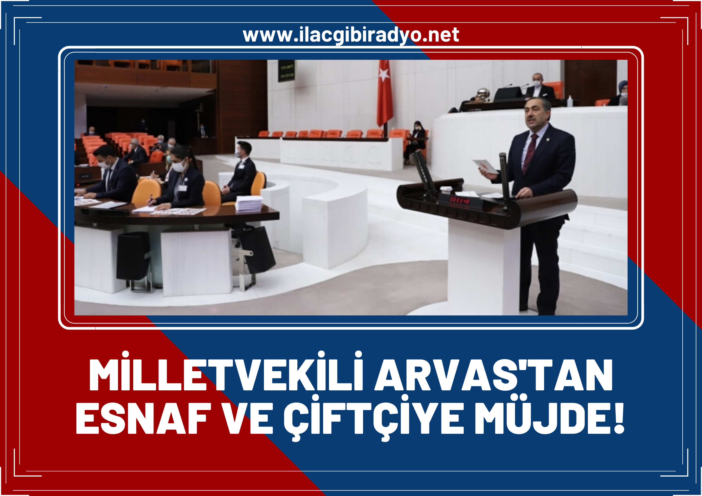 Esnafa ve çiftçiye müjde... Milletvekili Arvas: tarımsal desteklerden ve küçük esnaftan vergi alınmayacak