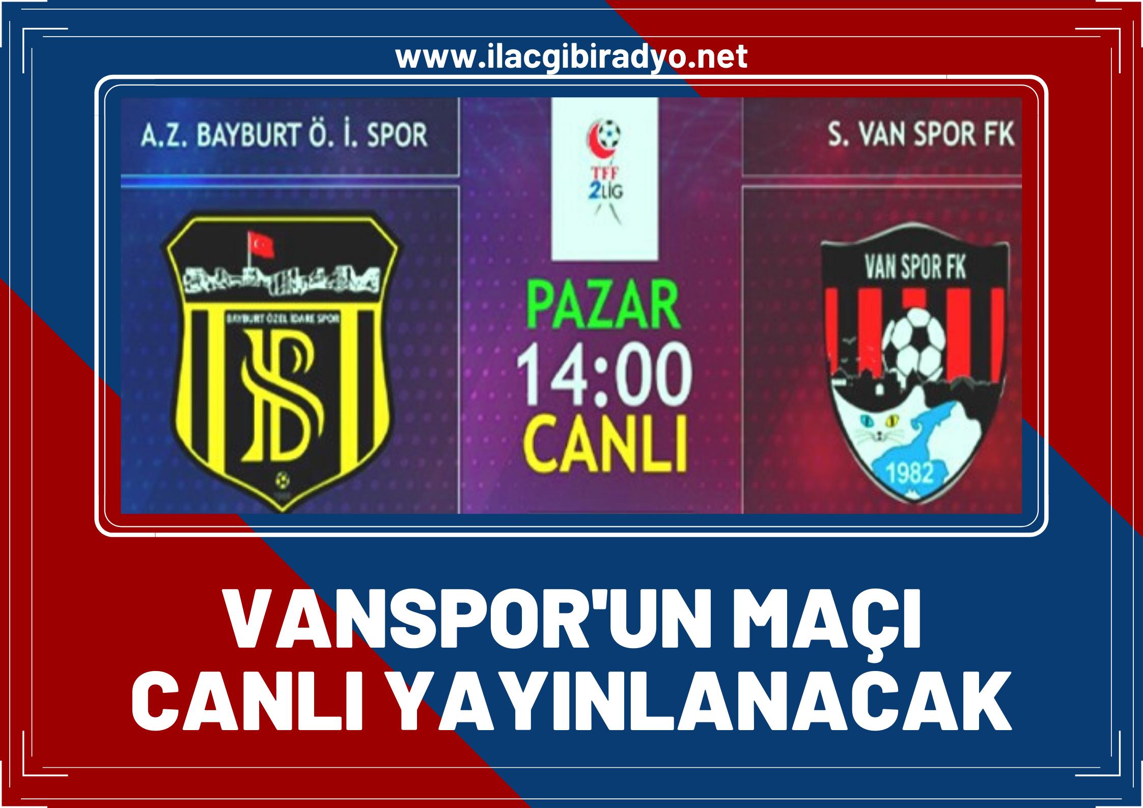 Vanspor'un maçı canlı yayınlanacak!