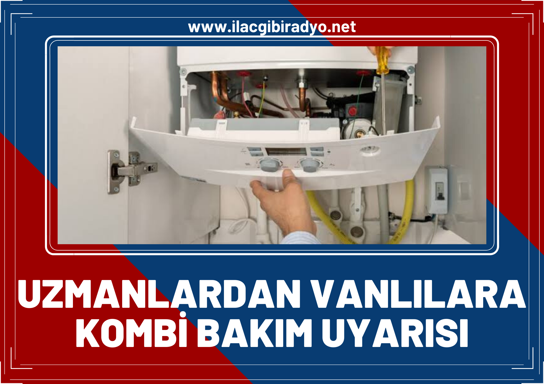 Uzmanlardan Vanlılara kombi bakım uyarısı!