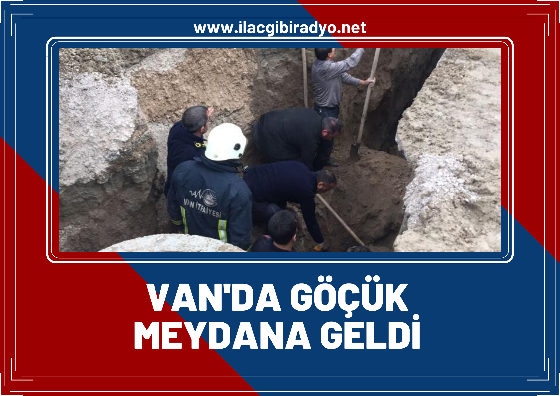 Van’da altyapı çalışmaları sırasında göçük meydana geldi! “1 işçi yaralandı”