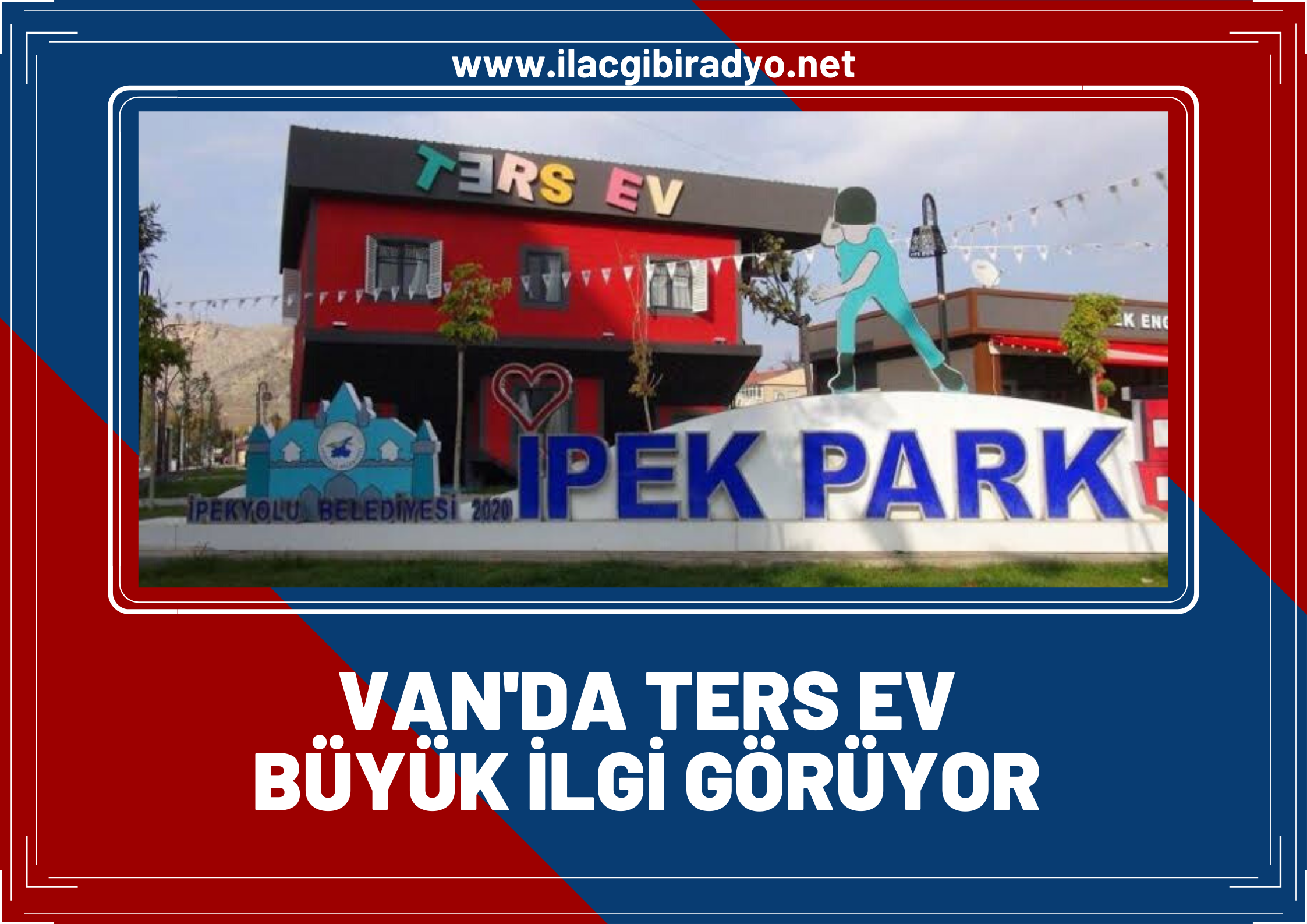 Van’da ters ev büyük ilgi görüyor