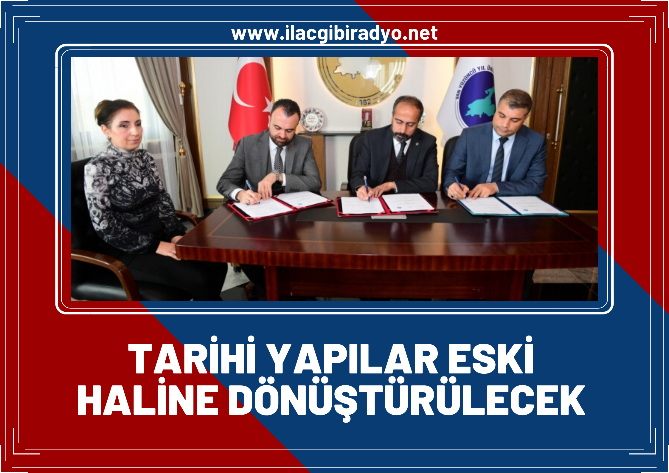 Eski Van Şehri’nin Canlandırılma Projesiyle tarihi yapıları eski haline dönüştürülecek!