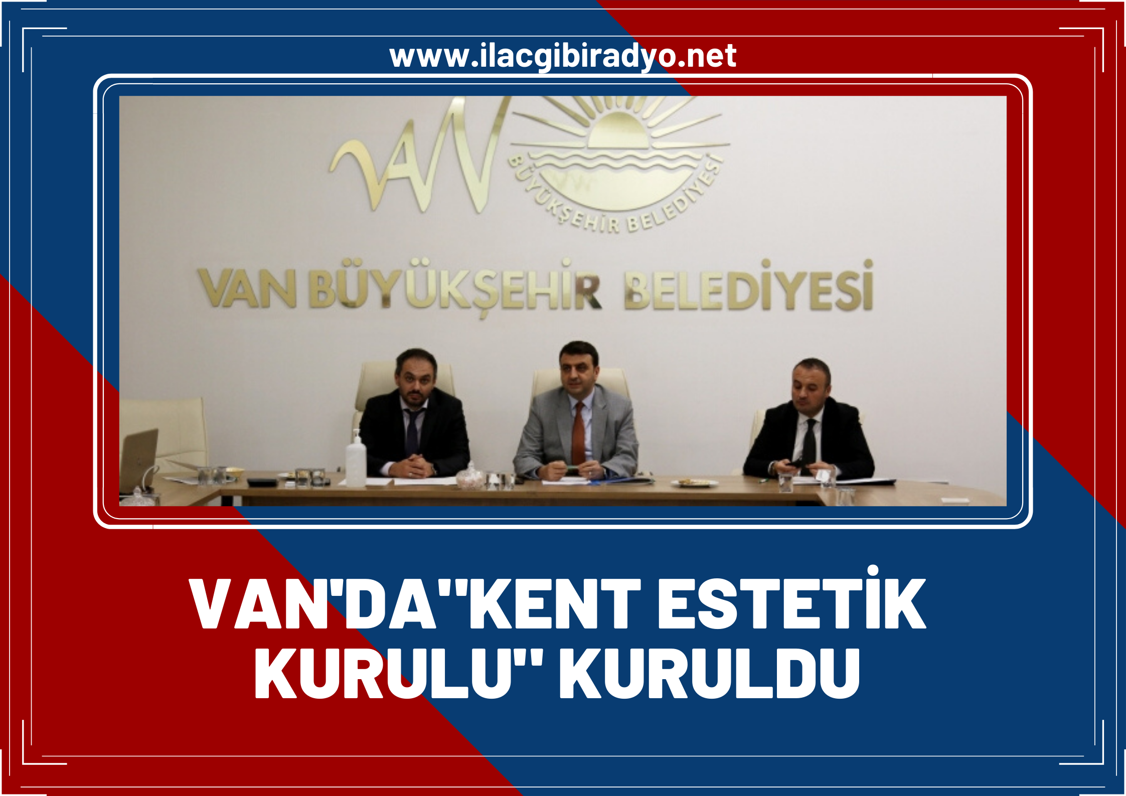 Van'da Kent Estetik Kurulu kuruldu!