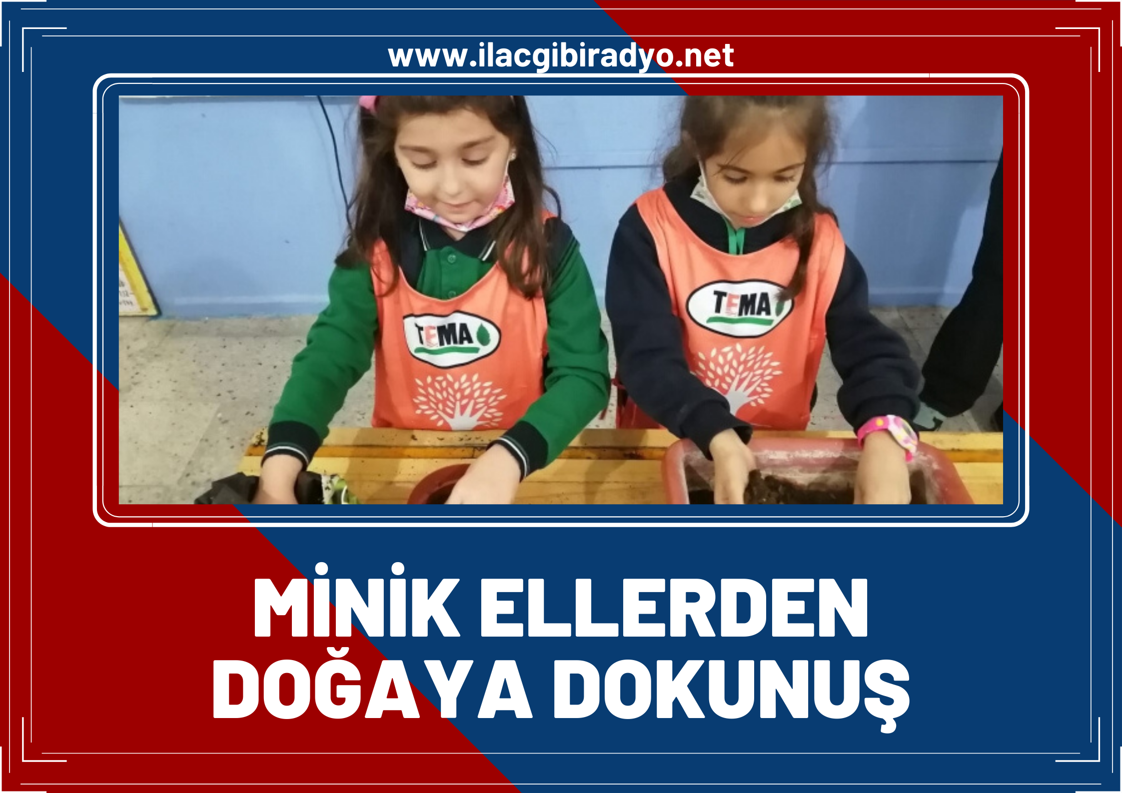 Minik eller TEMA programını uygulayarak doğaya dokundular