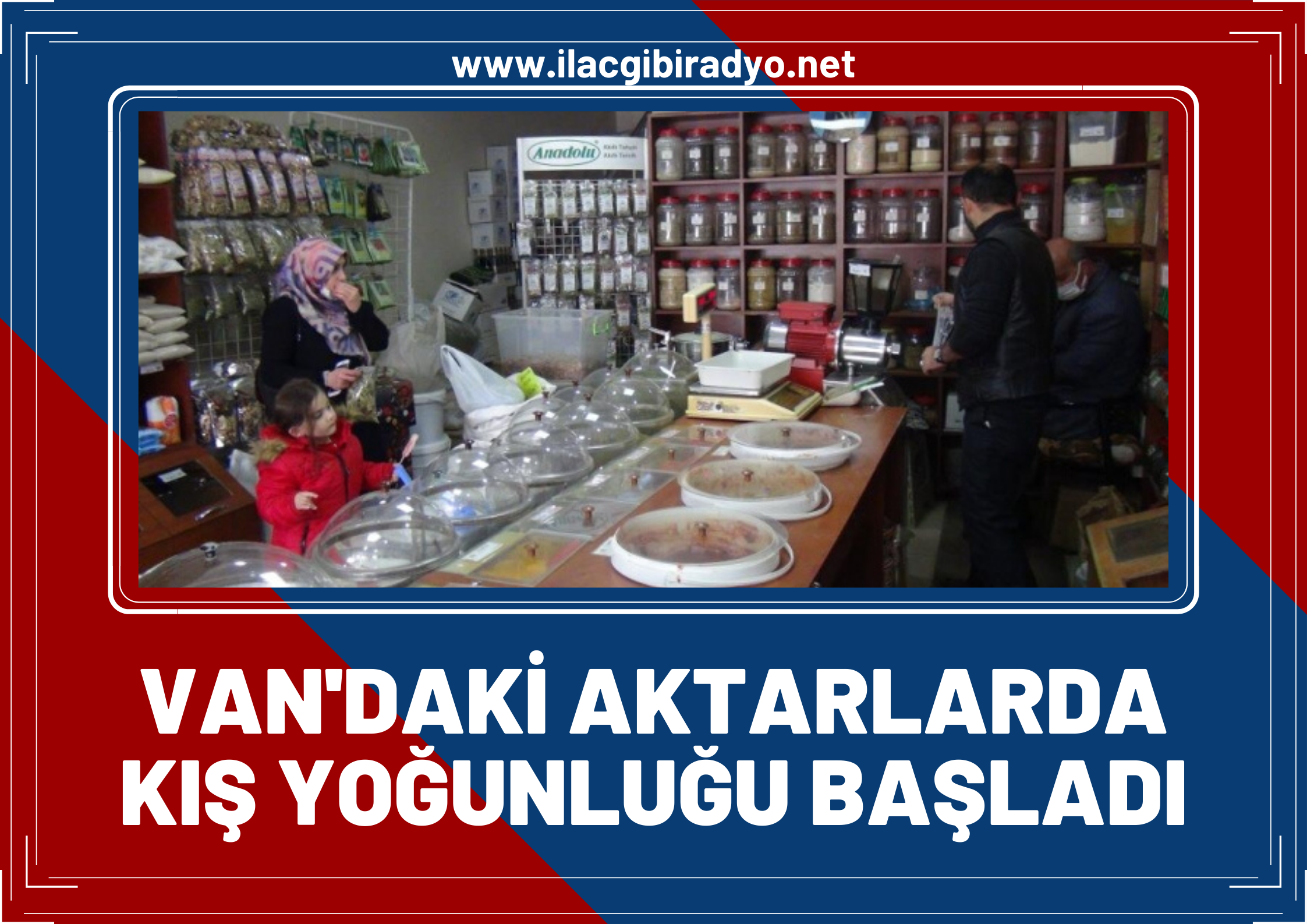 Van’daki aktarlarda kış yoğunluğu başladı!