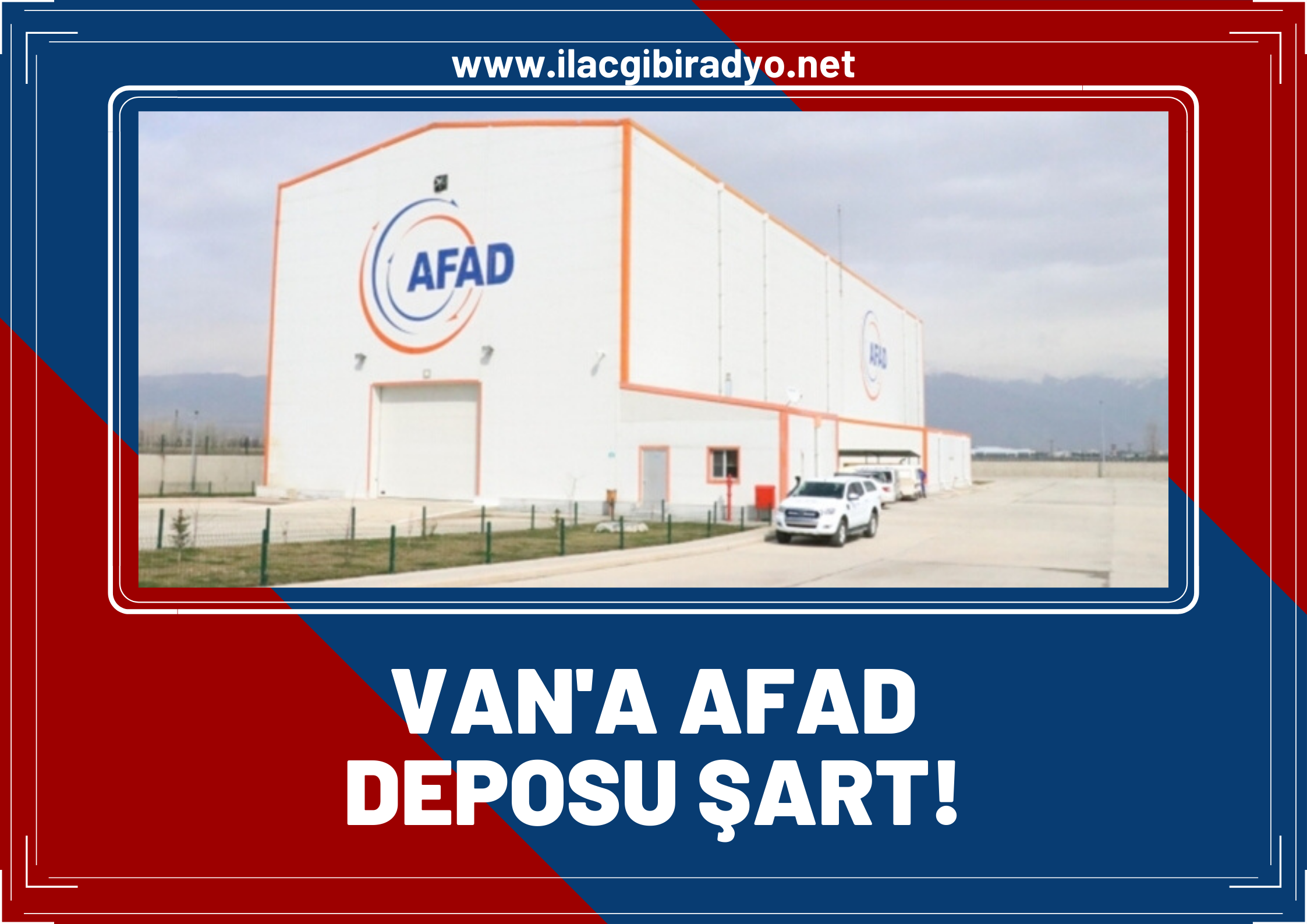 Van Kızılay’ının en büyük ihtiyacı AFAD deposu!