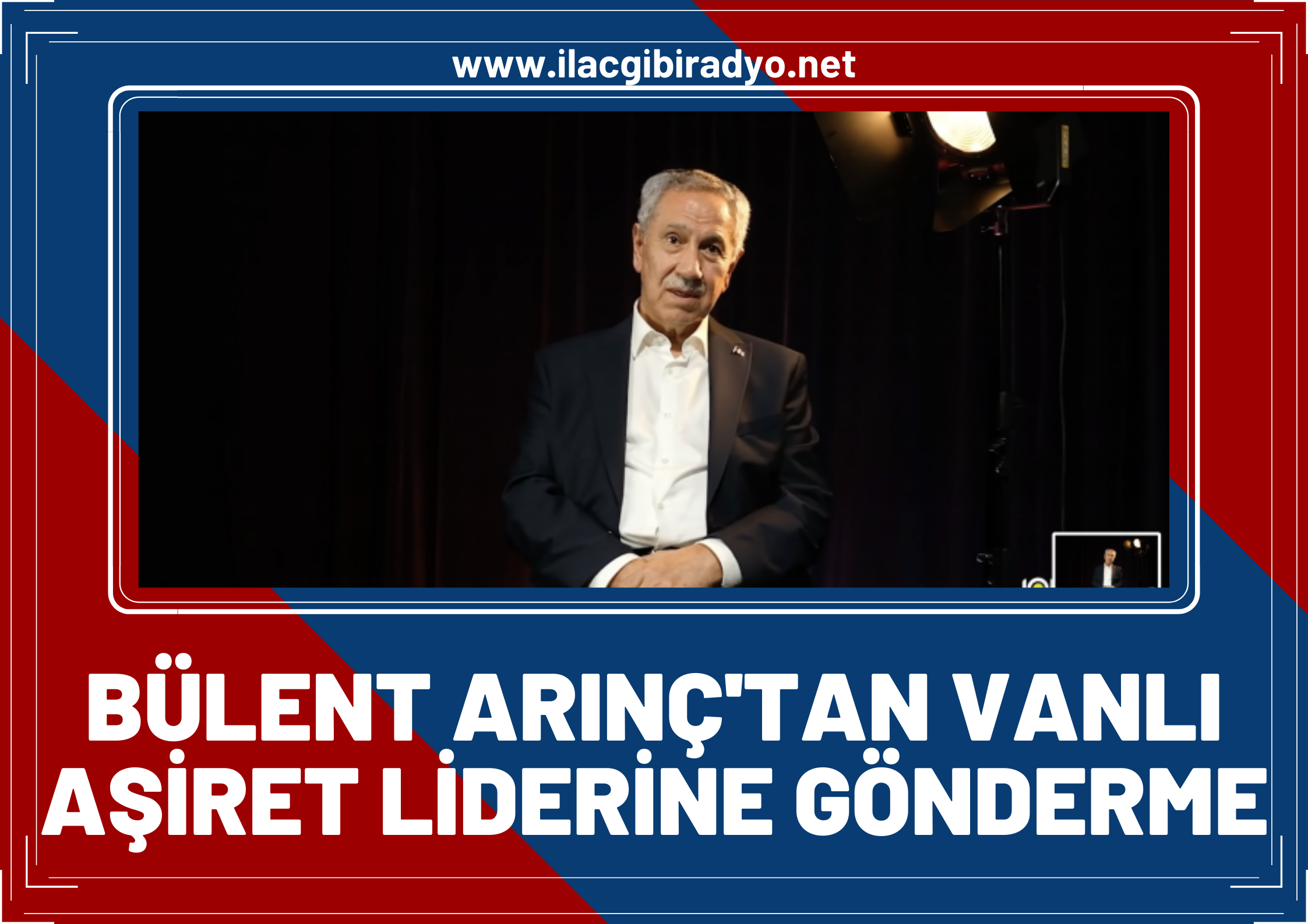 Bülent Arınç'tan Vanlı aşiret liderine gönderme!