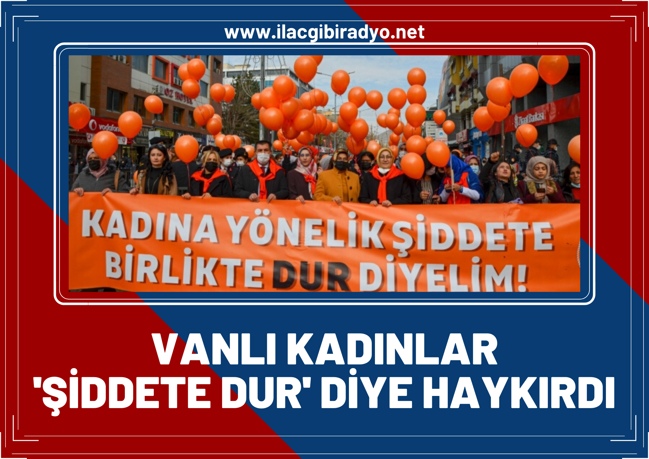 Vanlı kadınlar 'şiddete dur’ diye haykırdı!