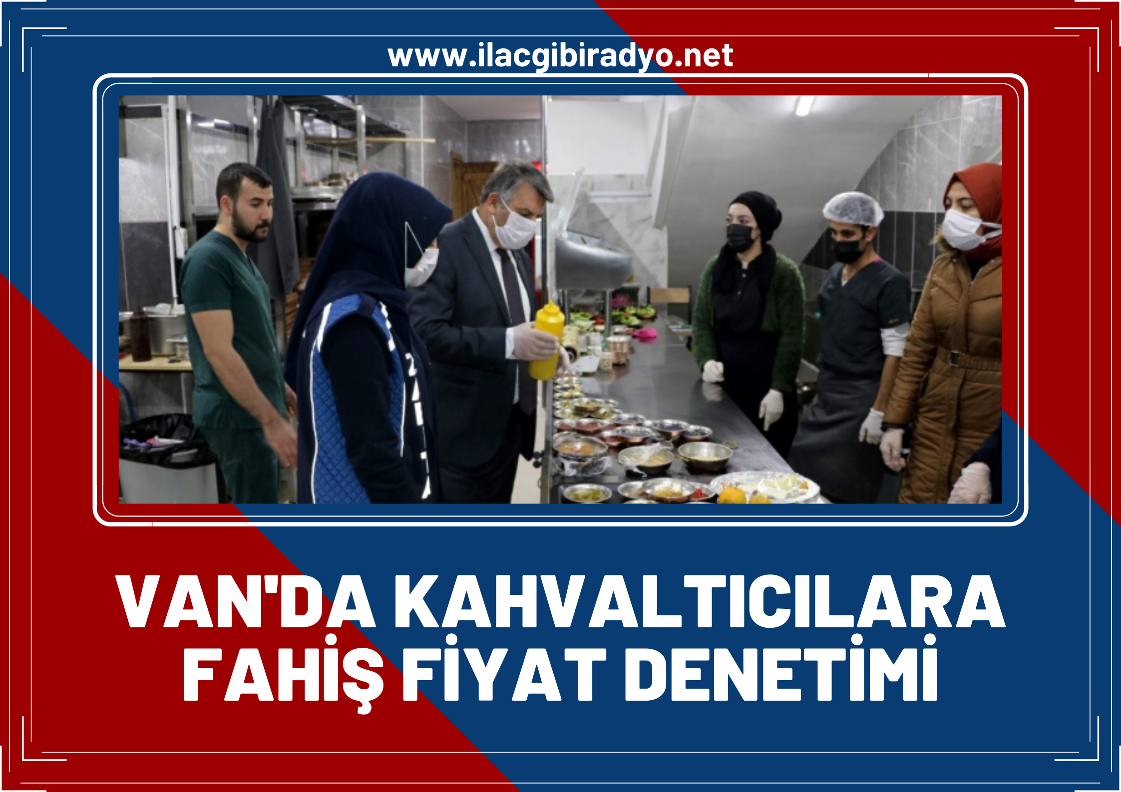 Van'da kentteki kahvaltı salonlarına fahiş fiyat denetimi!