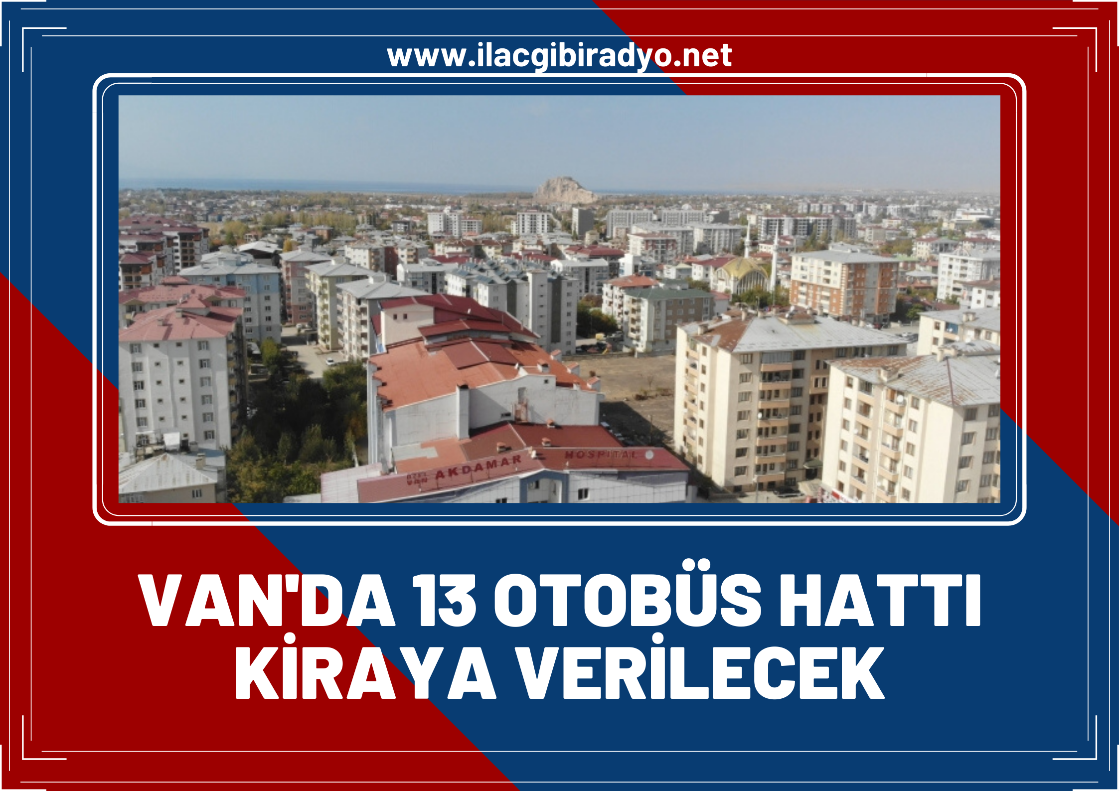 Van’da 13 otobüs hattı kiraya verilecek!