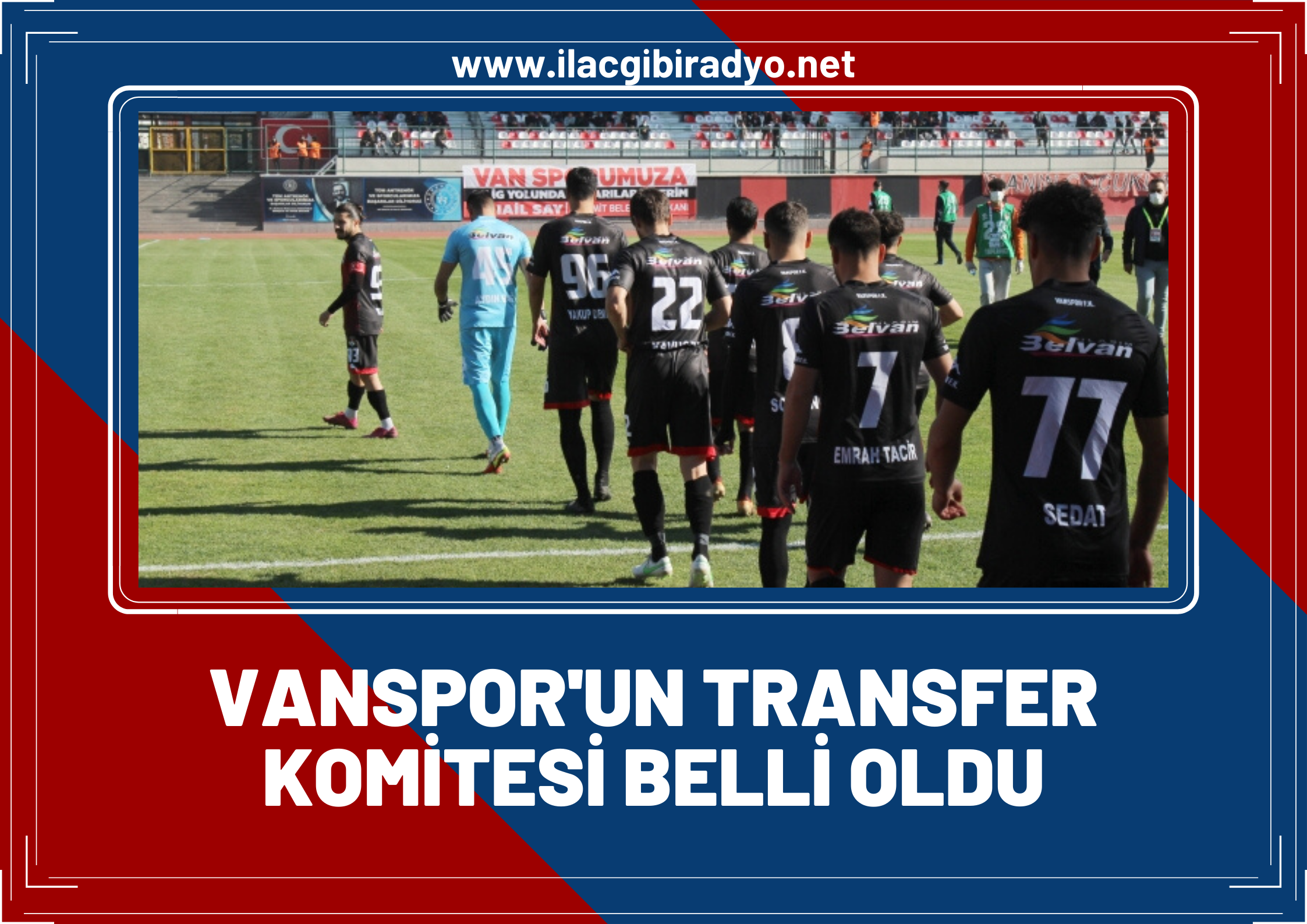 Vanspor FK’nın Transfer Komitesi Belli Oldu! İşte Komitedeki İsimler…