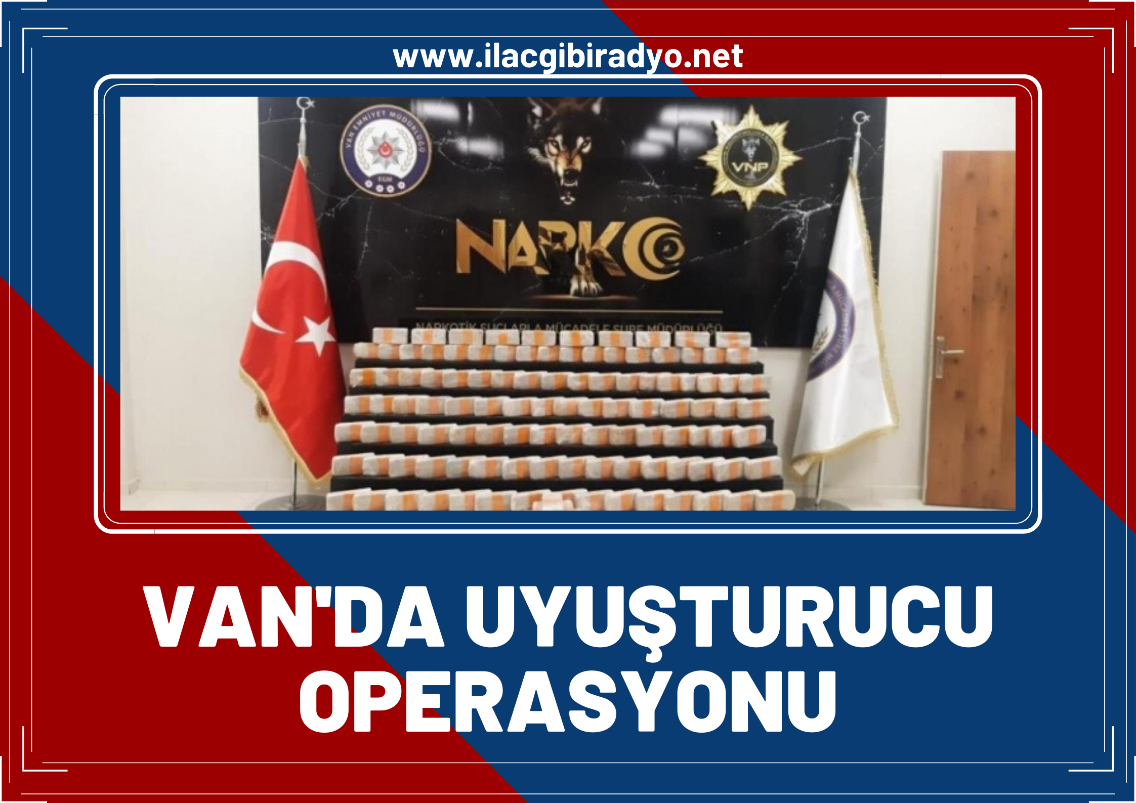 Van’da yapılan operasyonla 117 kilo uyuşturucu ele geçirildi, 30 kişi hakkında yasal işlem yapıldı