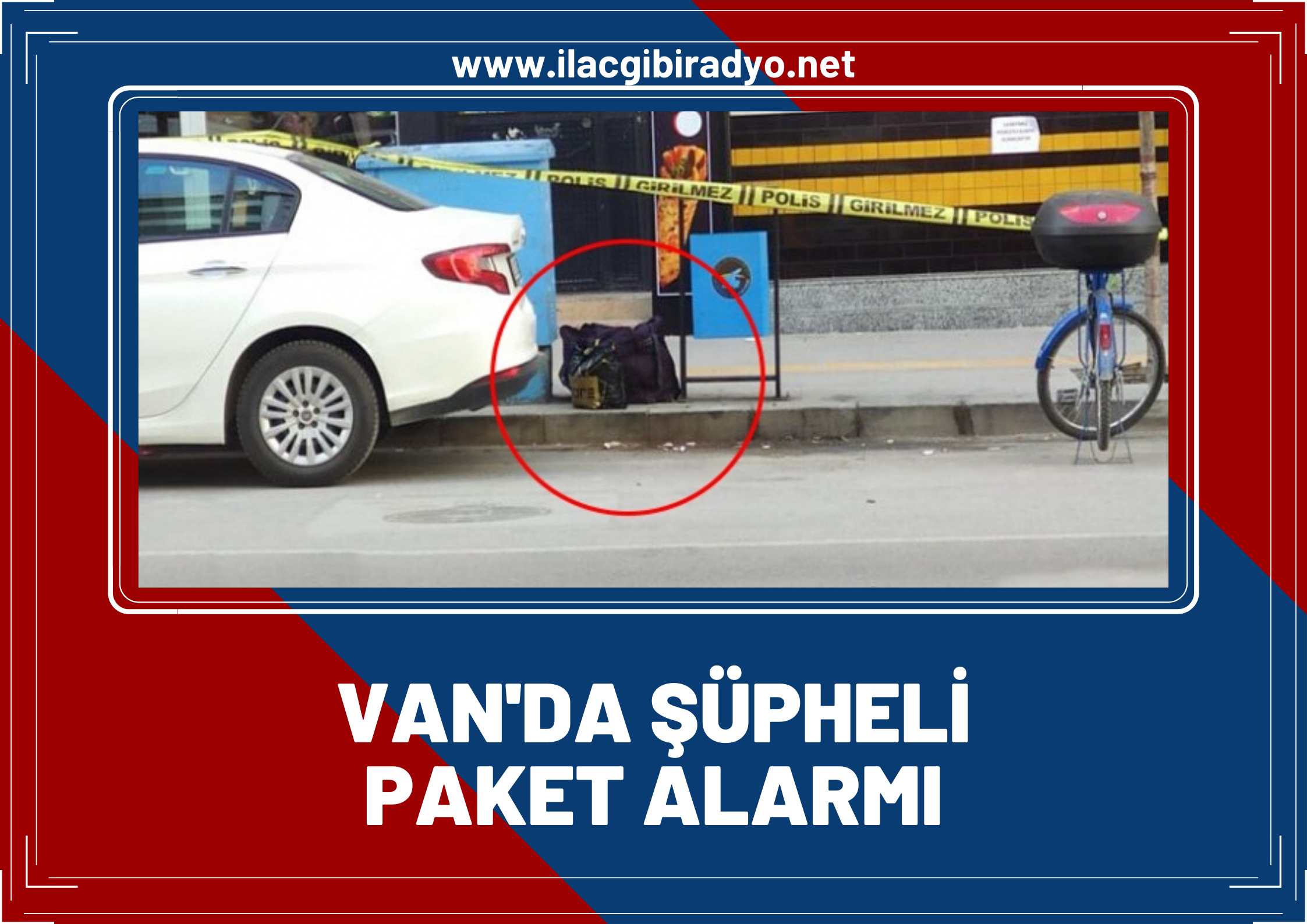 Van'da şüpheli paket alarmı! Cadde trafiğe kapatıldı