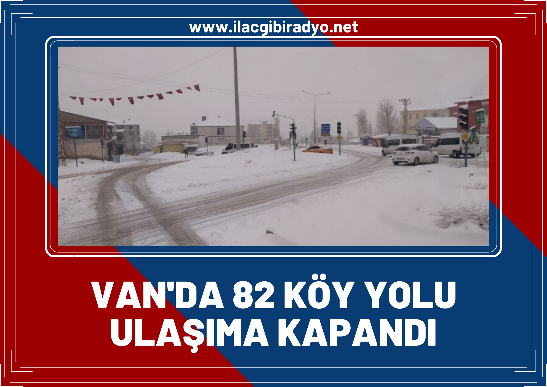 Van'da 82 köy yolu ulaşıma kapandı