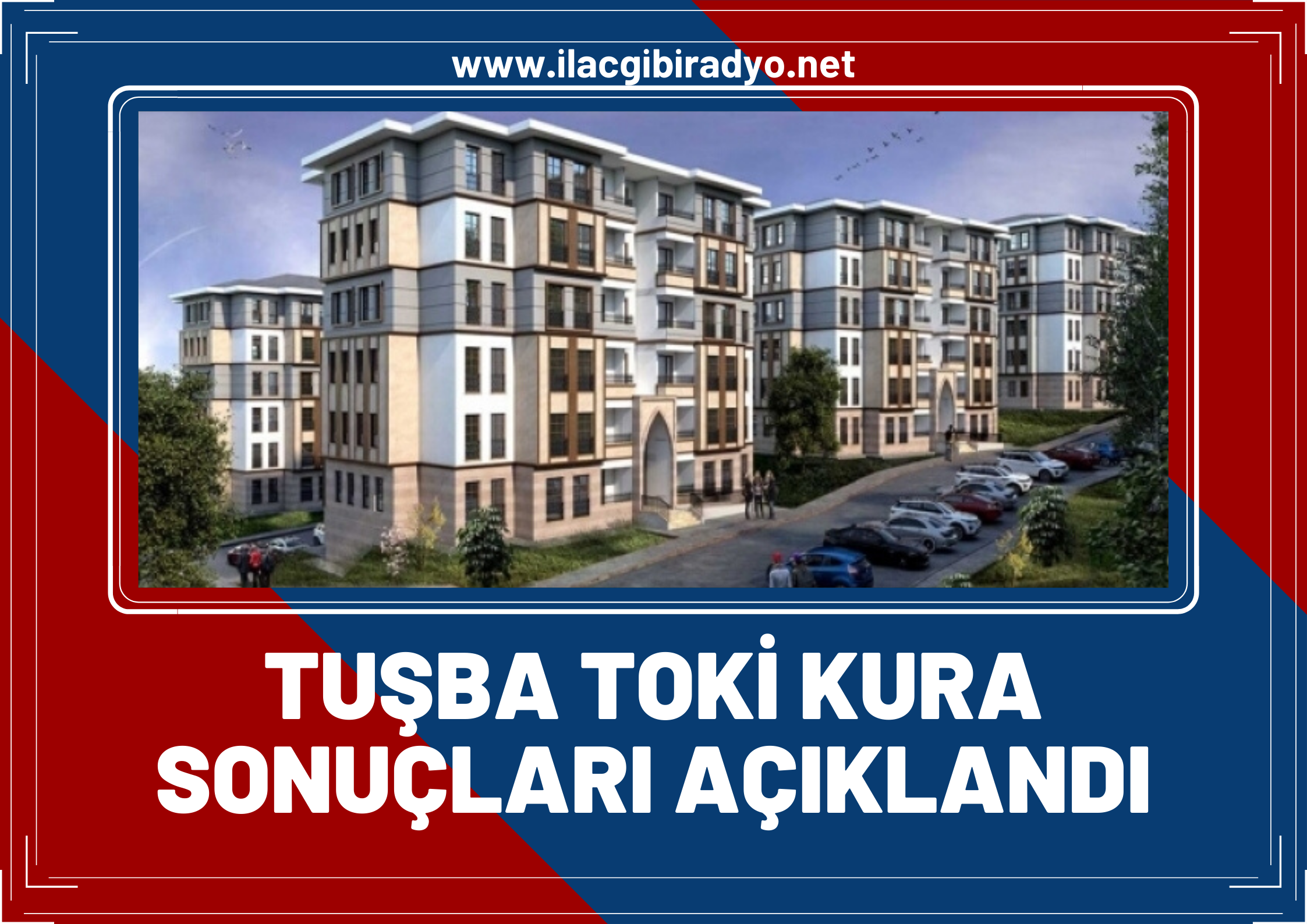 Tuşba TOKİ kura sonuçları açıklandı! İşte isim isim tam liste