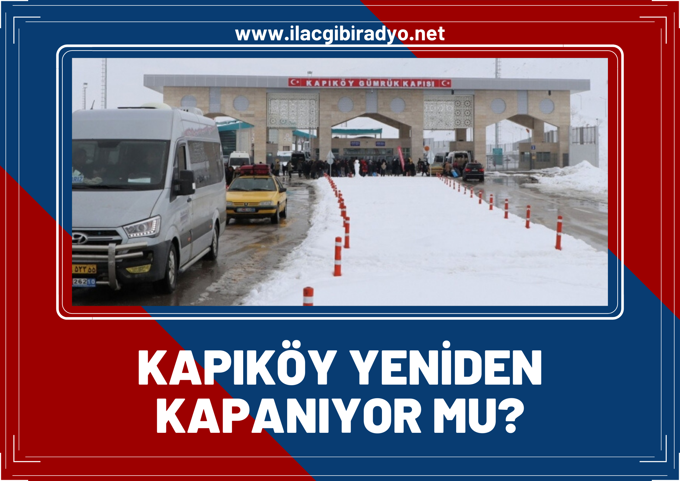 İran hükümeti 15 günlük kapatma kararı aldı! Kapıköy yeniden kapanıyor mu?