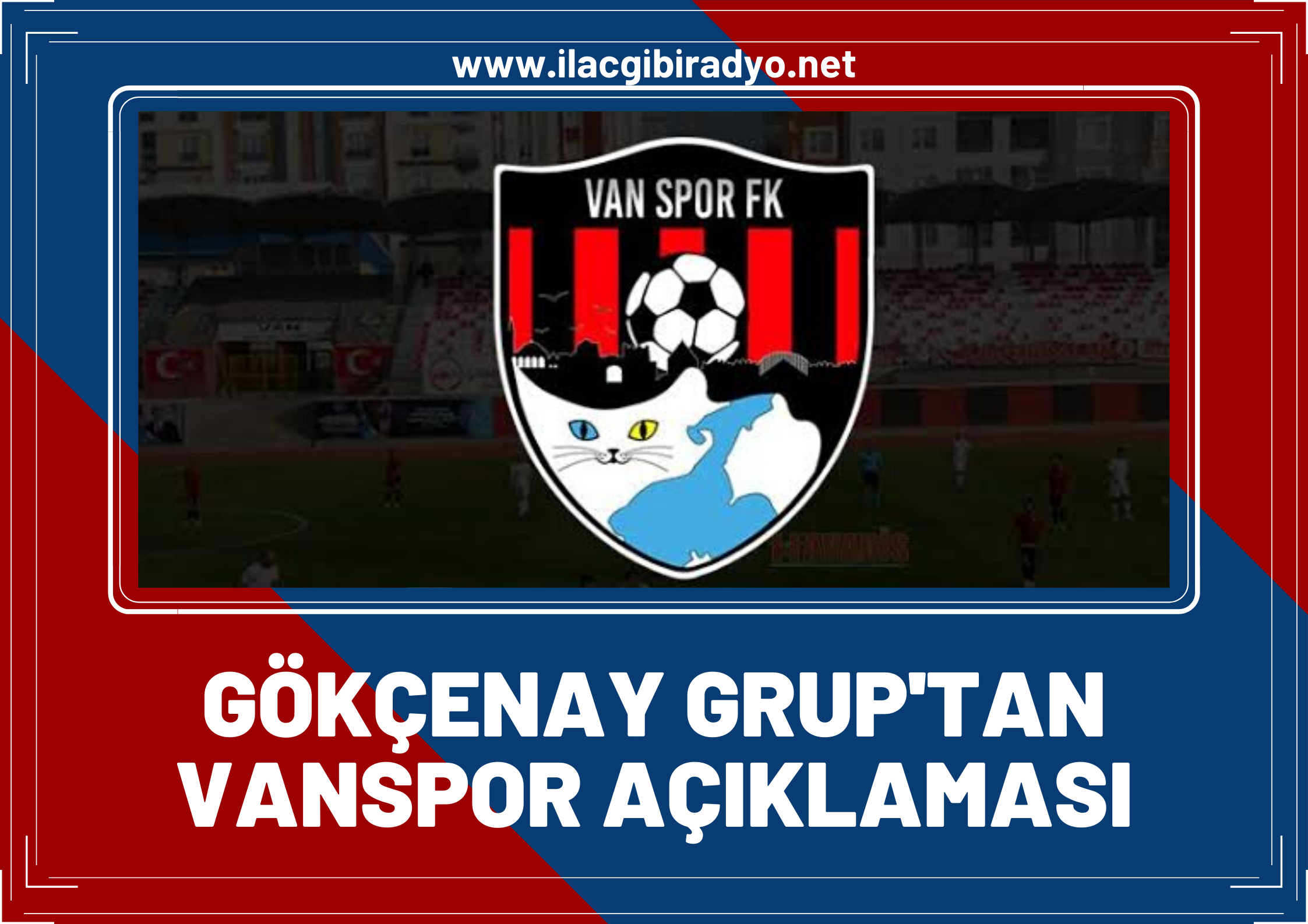 Gökçenay Grup’tan Vanspor açıklaması