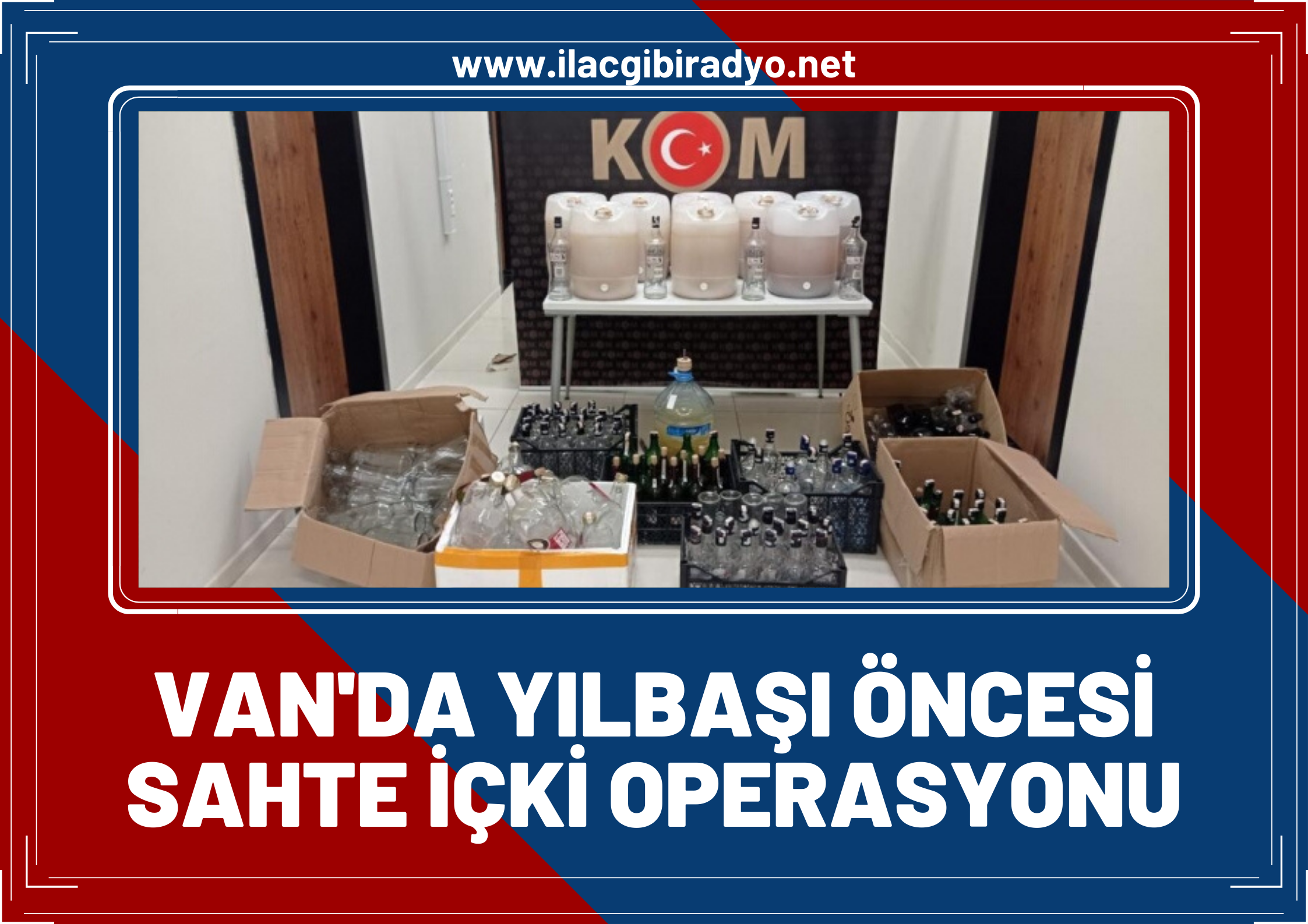 Van'da yılbaşı öncesi sahte içki operasyonu!