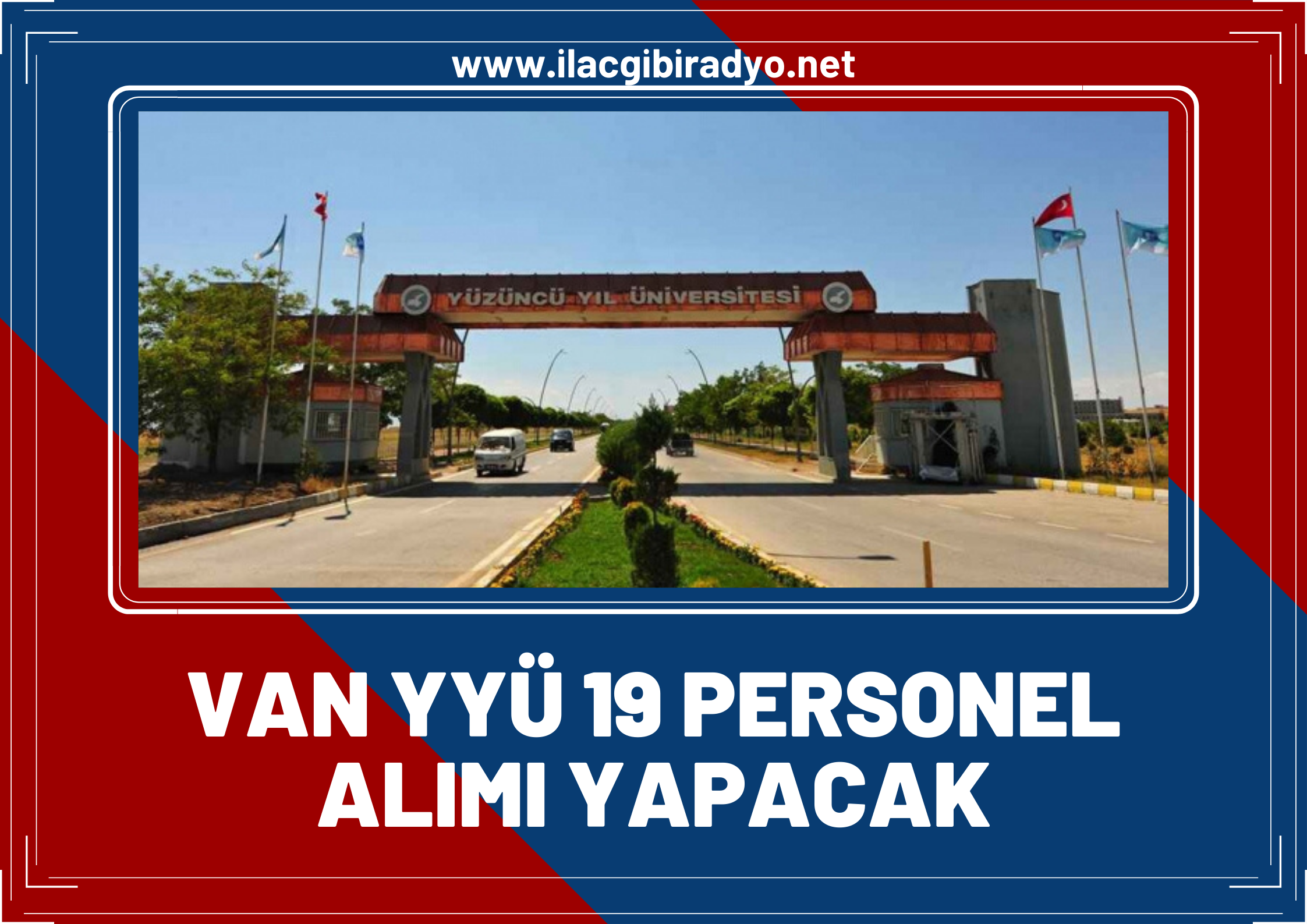 Van Yüzüncü Yıl Üniversitesi 19 personel alımı yapacağını duyurdu!