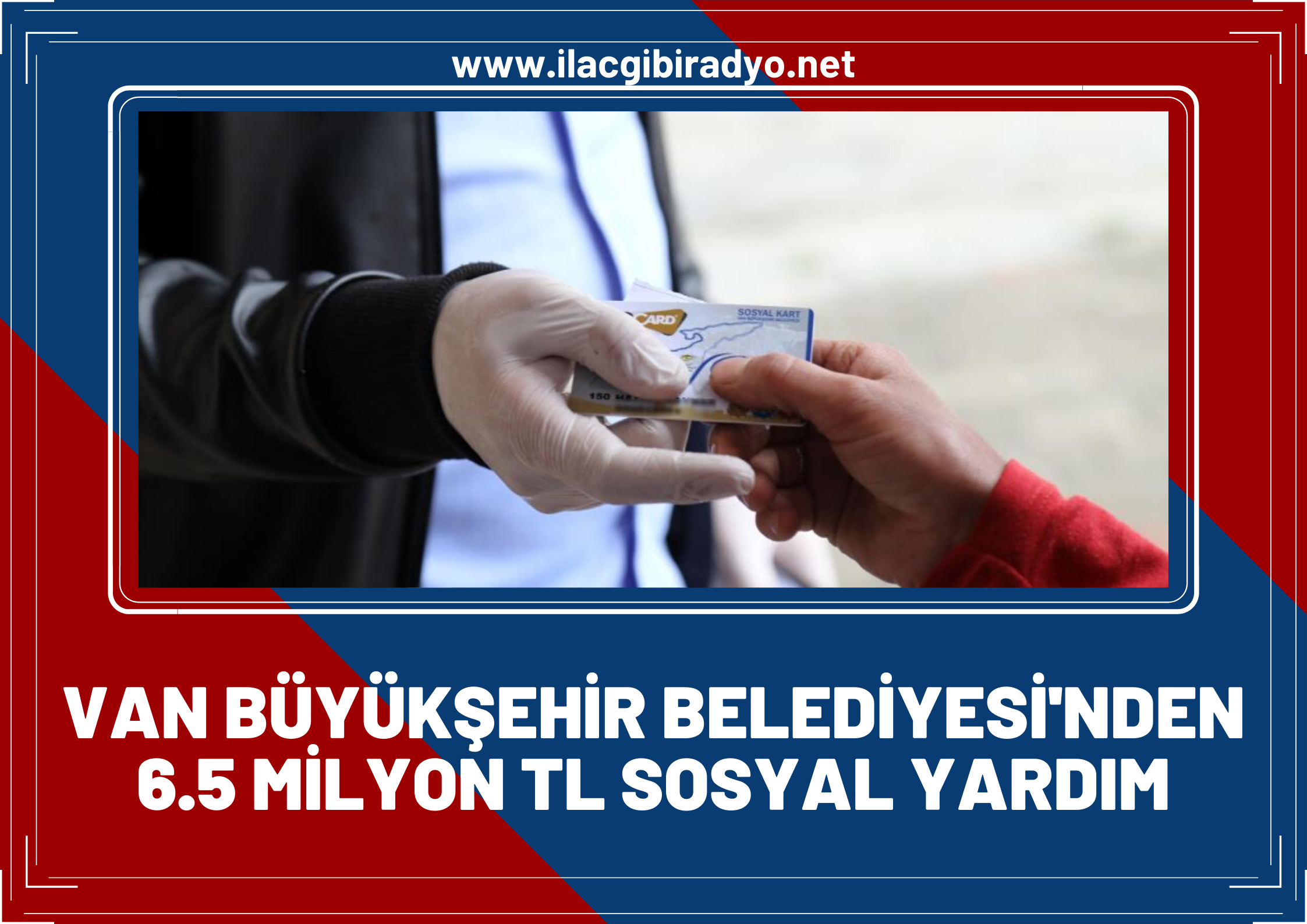 Van Büyükşehir Belediyesinden, 18 bin 326 vatandaşa 6.5 milyon TL sosyal yardım!