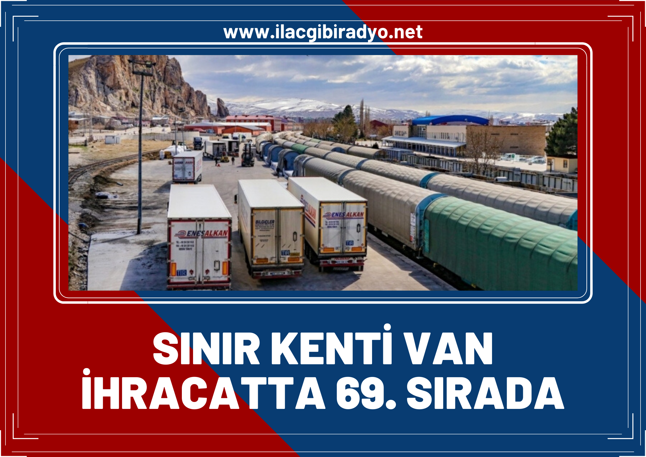 Van ihracatta da diplerde: 69’uncu sırada yer aldı!