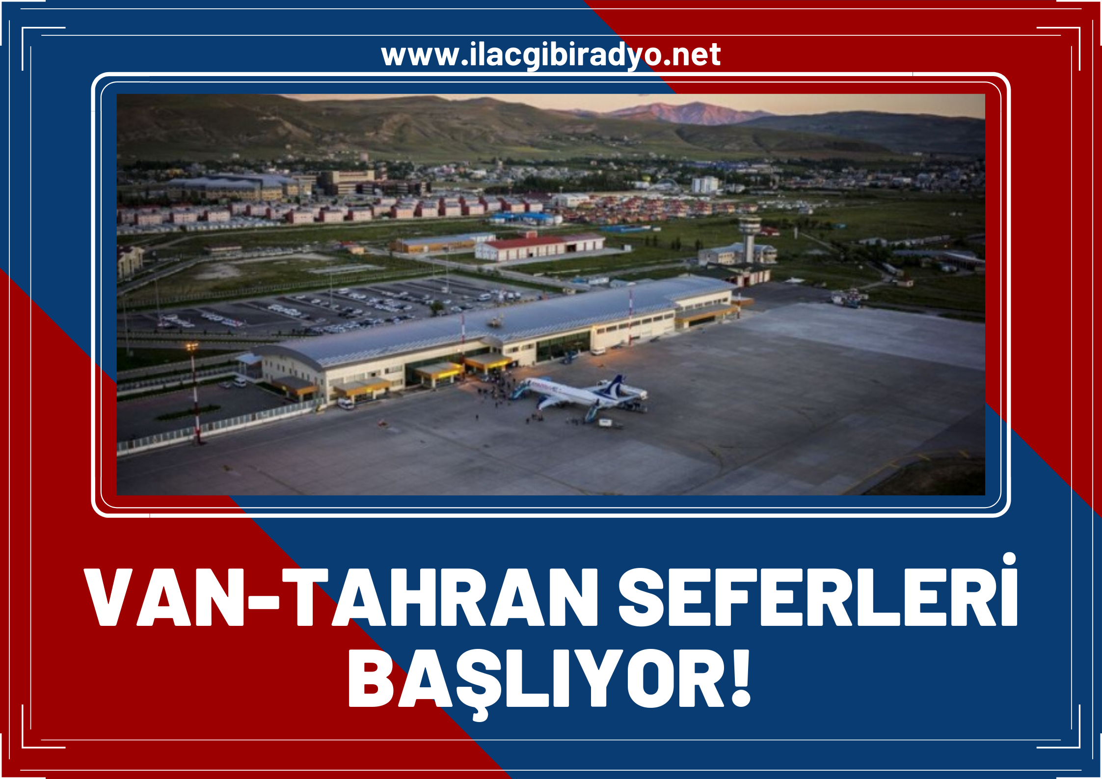 Beklenen adım sonunda atıldı: Van-Tahran seferleri başlıyor!