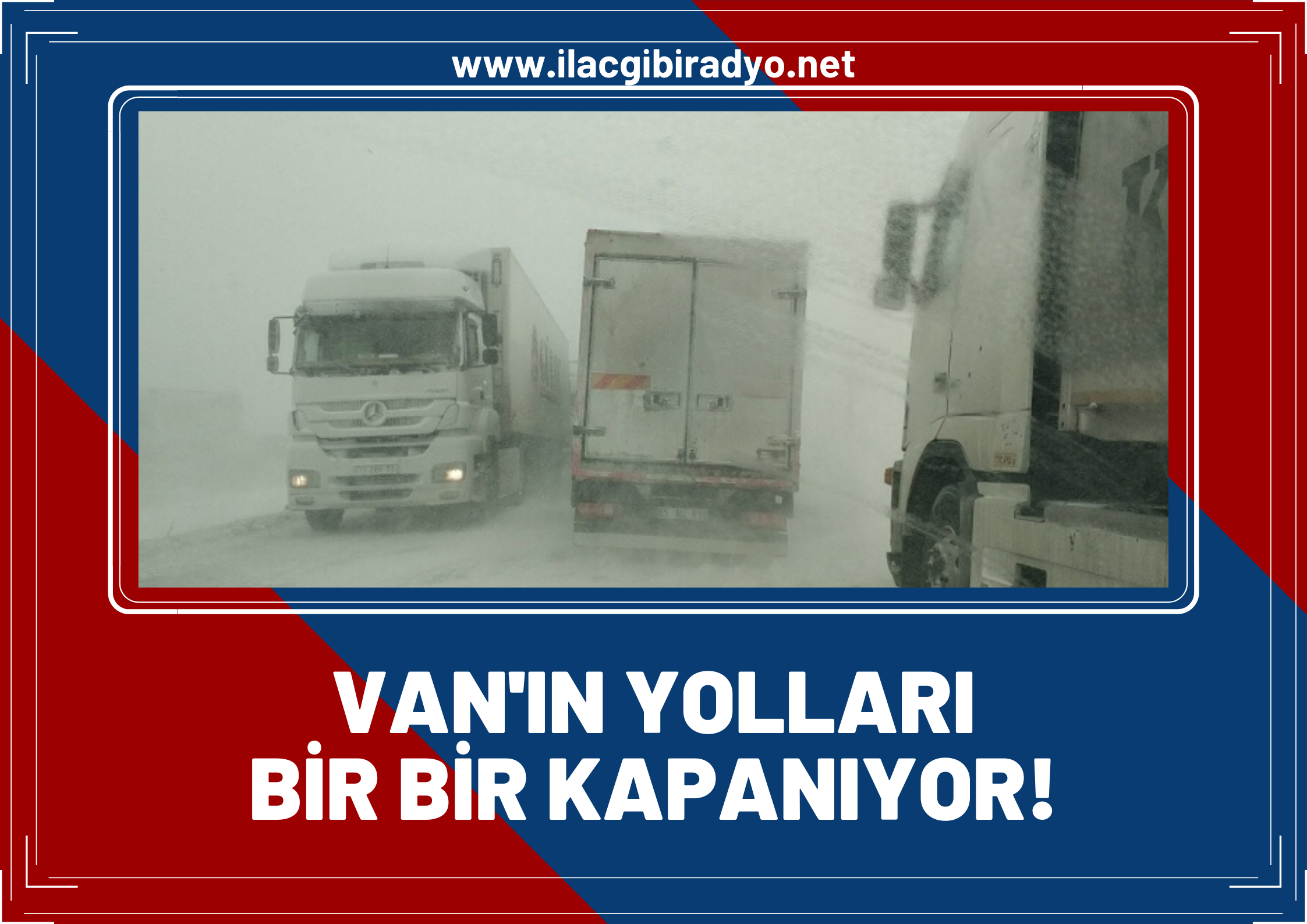 Van’da fırtına ve tipiden dolayı birçok yol ulaşıma kapandı! İşte Van'da kapanan yollar