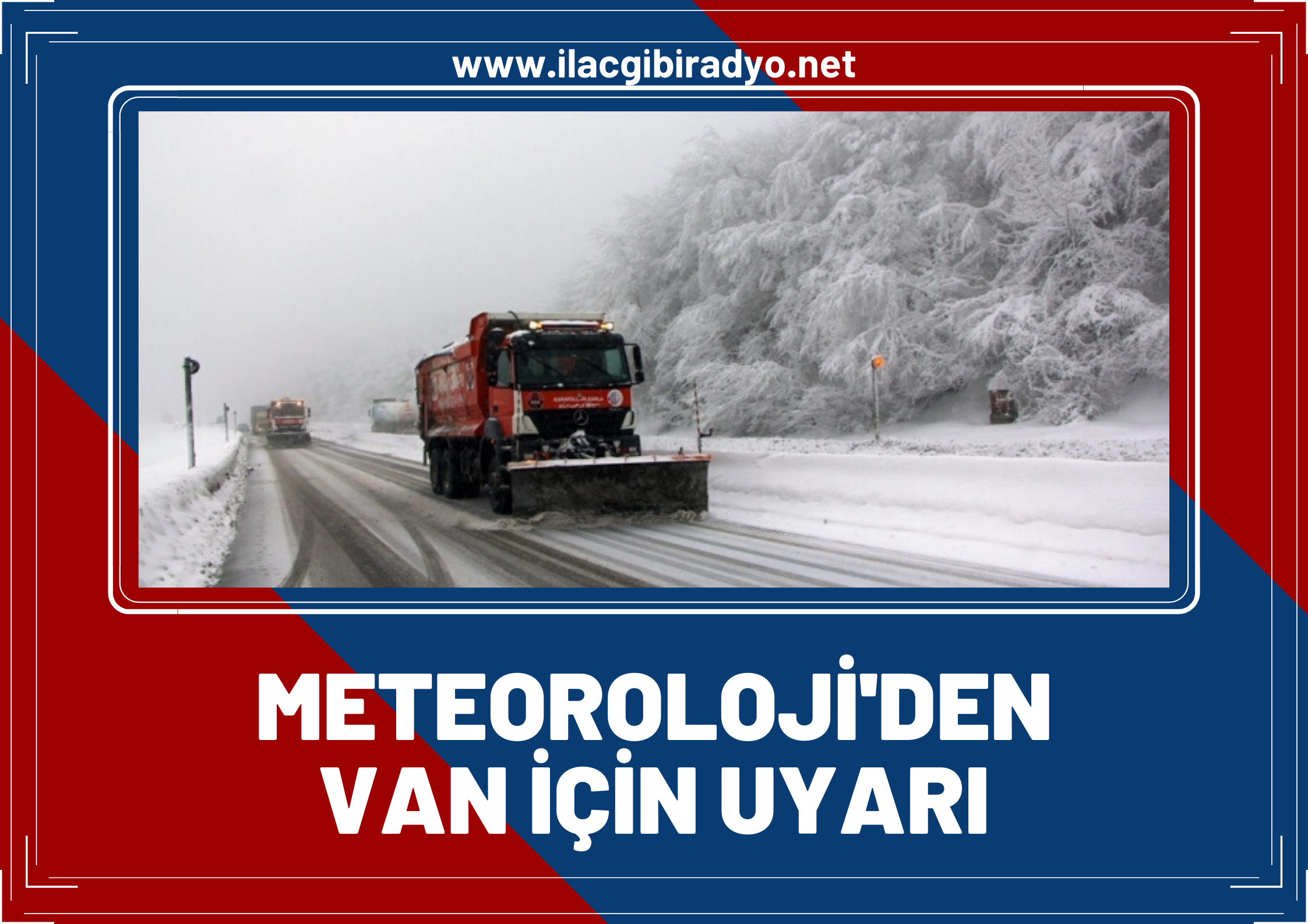 Van, Bitlis, Muş, Hakkari! Meteoroloji uyardı!