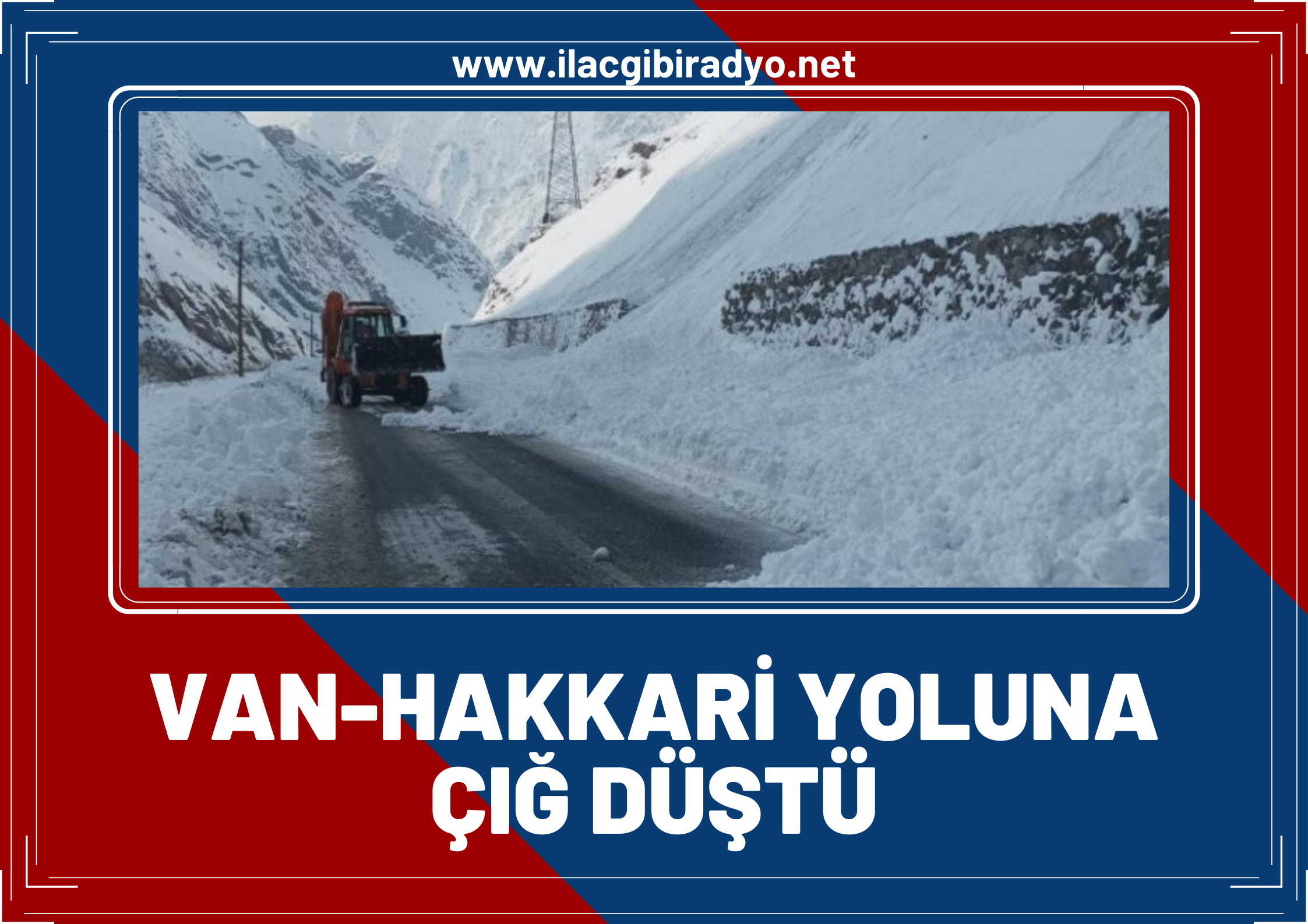 Van - Hakkari karayolunda iki farklı noktaya çığ düştü!