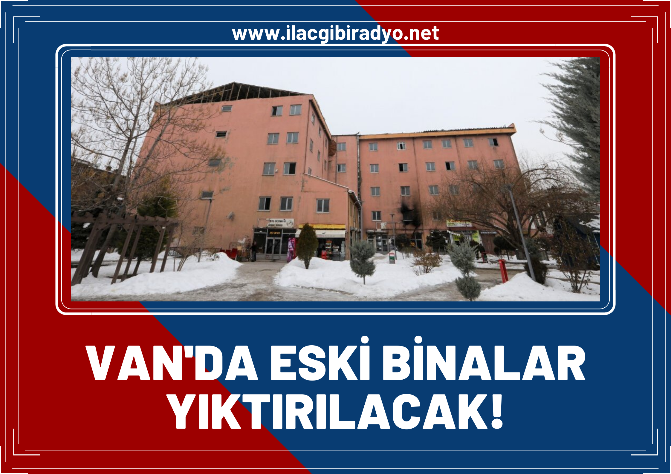 Van Büyükşehir Belediyesi harekete geçti! Van’ın iki hasarlı binası yıkılıyor