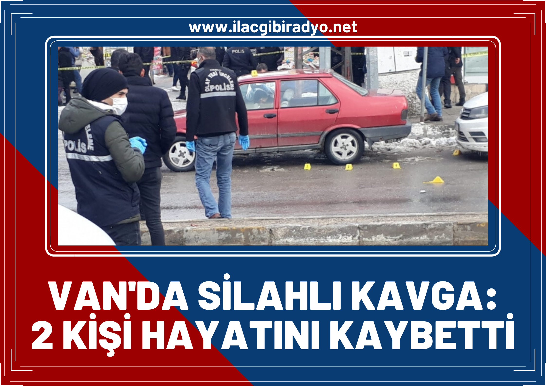 Van'da silahlı kavga! 2 ölü!