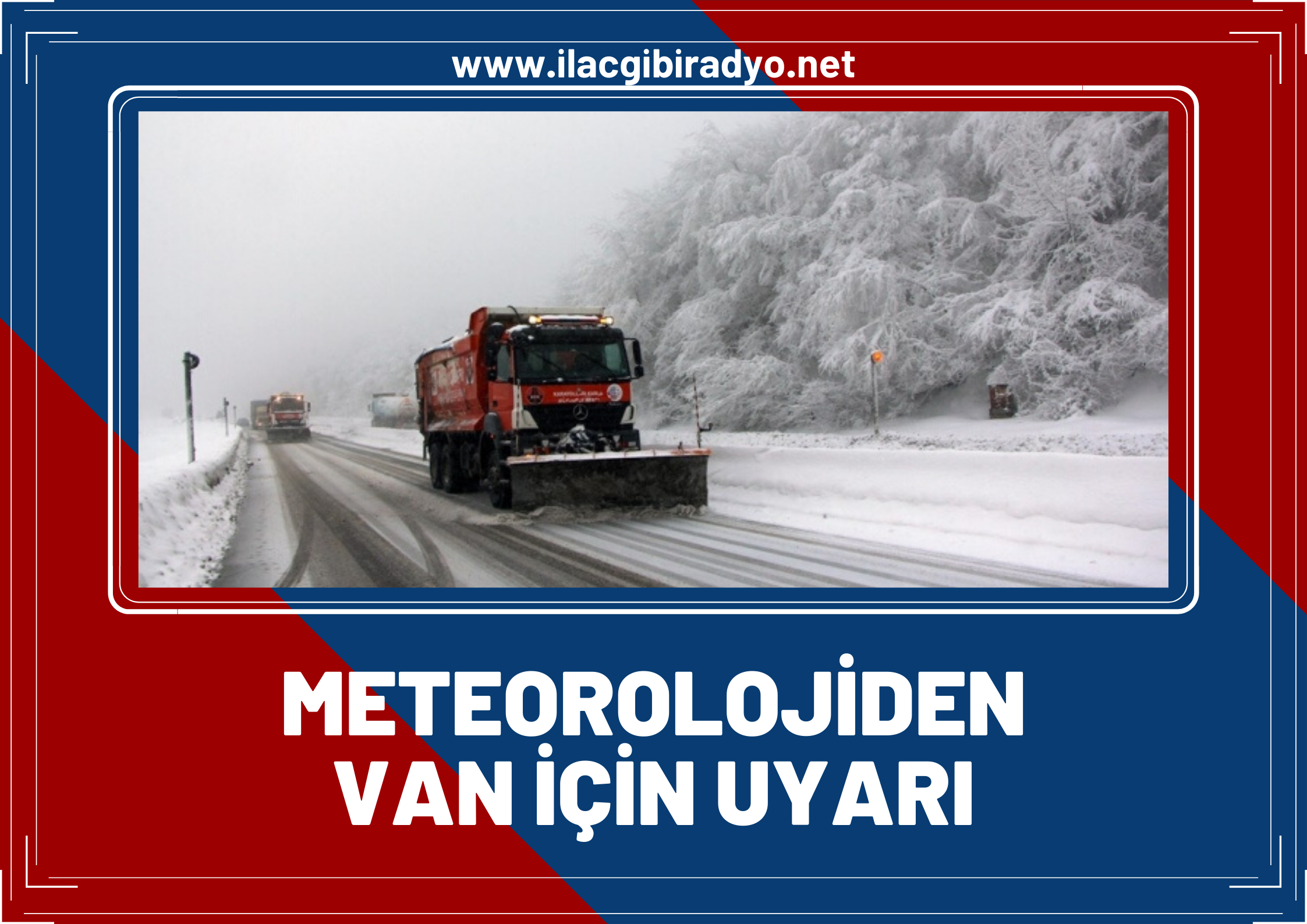 Van, Bitlis, Muş, Hakkari! Meteoroloji uyardı!