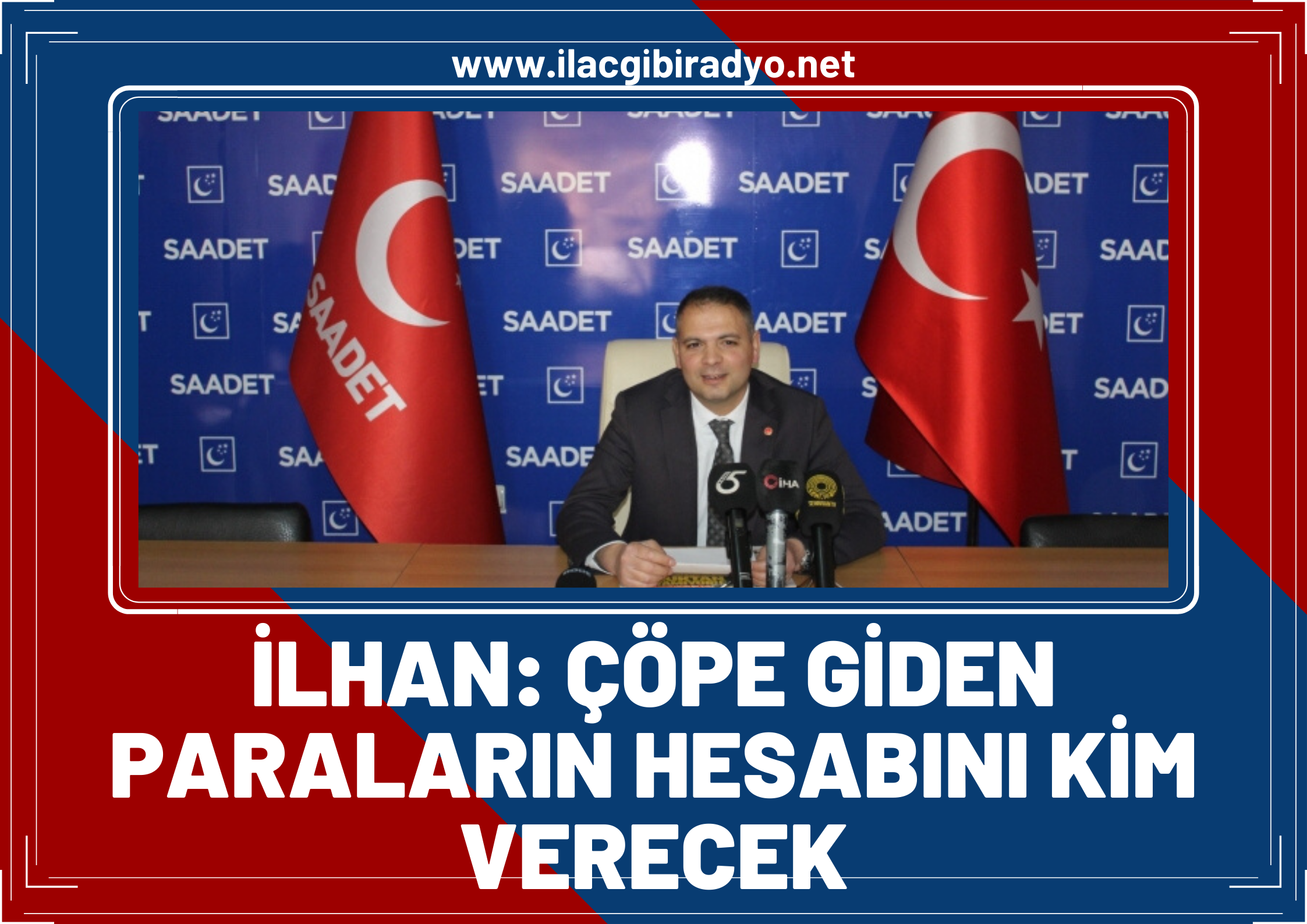 Başkan İlhan’dan Büyükşehir’e soru: “Çöpe giden paraların hesabını kim verecek?”