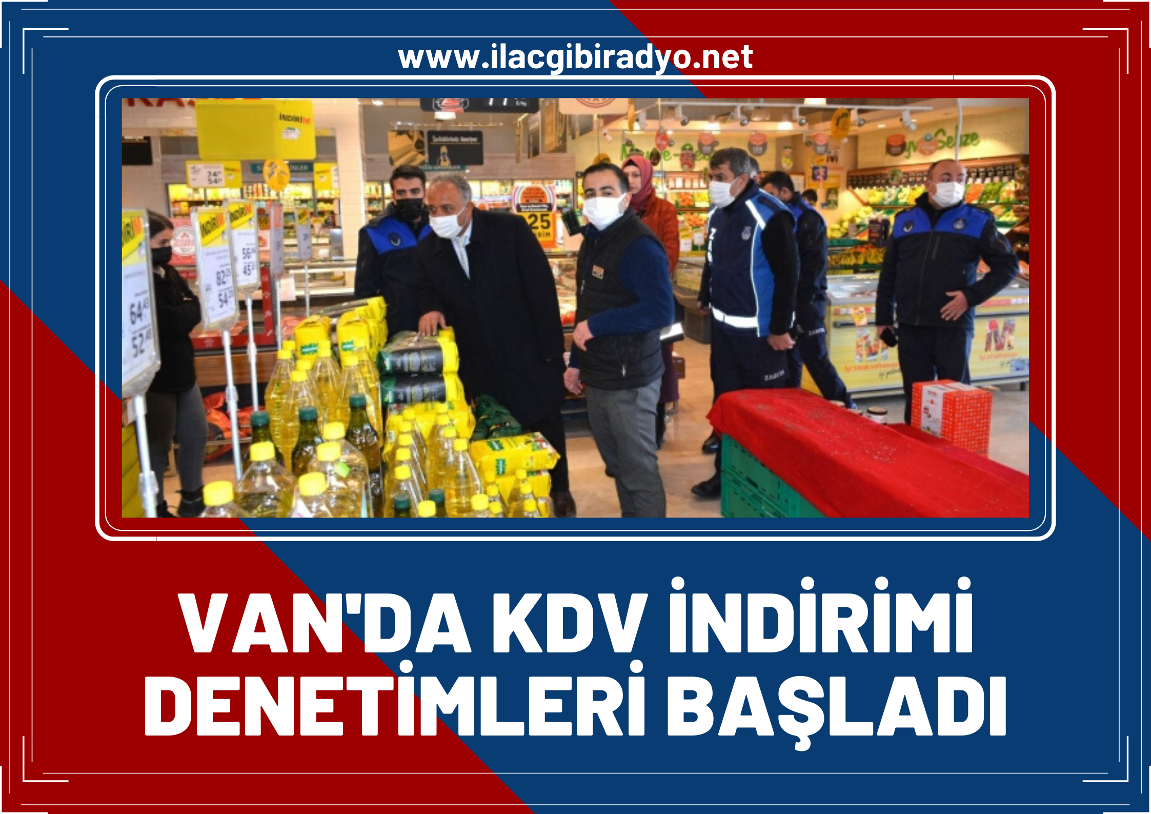 Van’da ‘KDV’ indirimi denetimleri başladı: Fahiş fiyatlara geçit verilmeyecek!