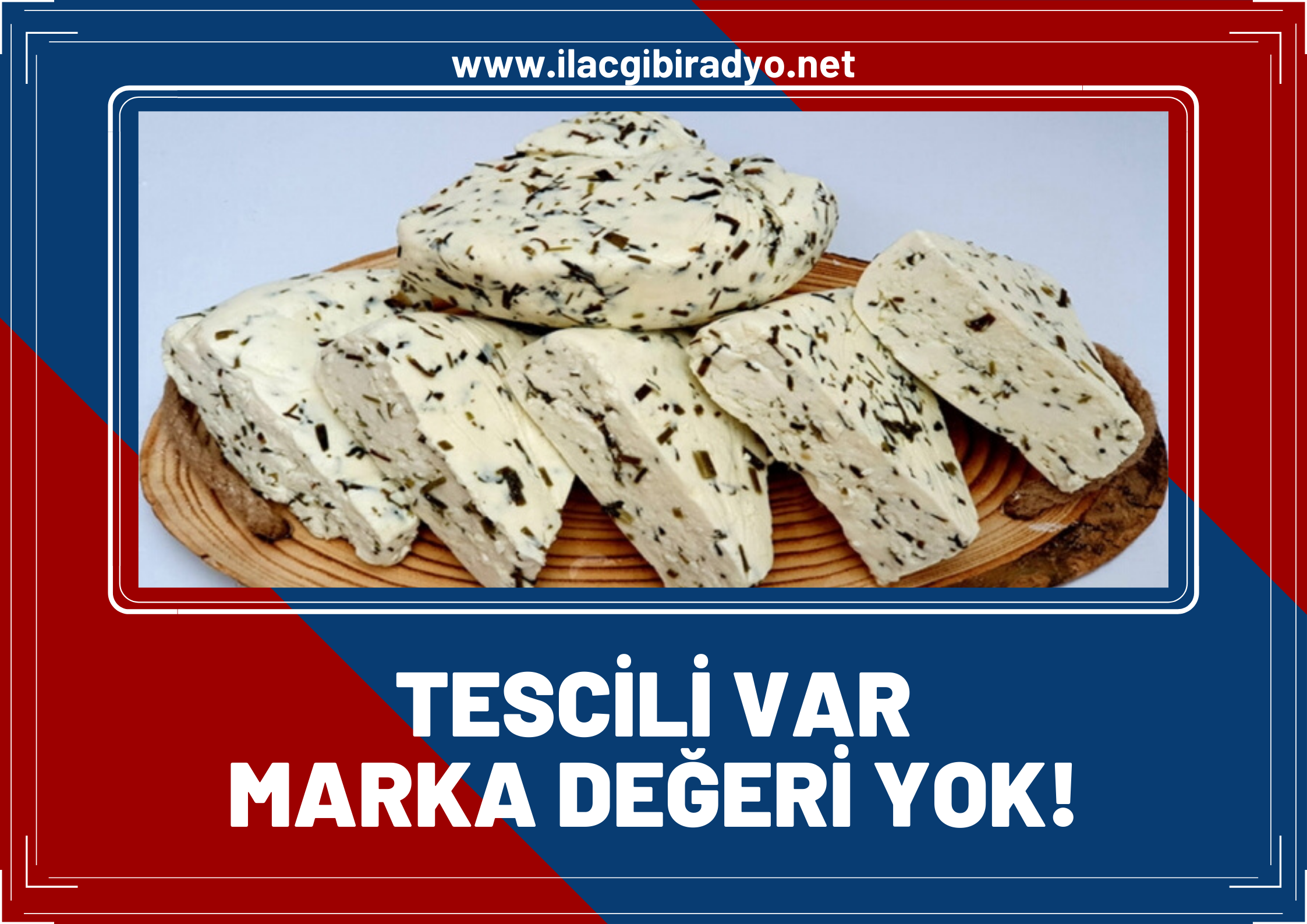 Van otlu peynirinin adı var, marka değeri yok!