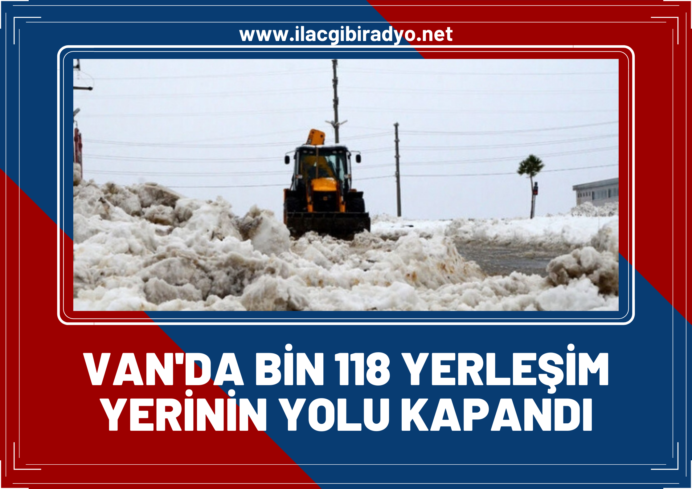 Van’da bin 118 yerleşim yerinin yolu kapandı