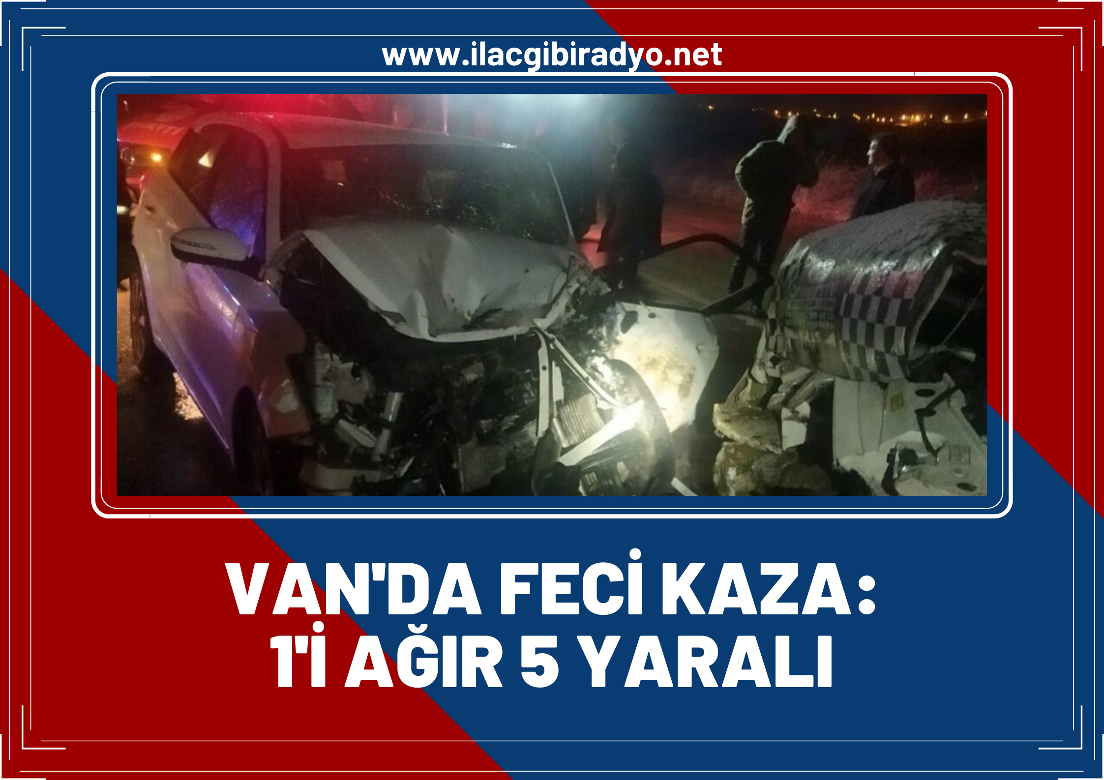 Van'da feci kaza! İki araç kafa kafaya çarpıştı, hurdaya dönen araçta: 1'i ağır 5 yaralı