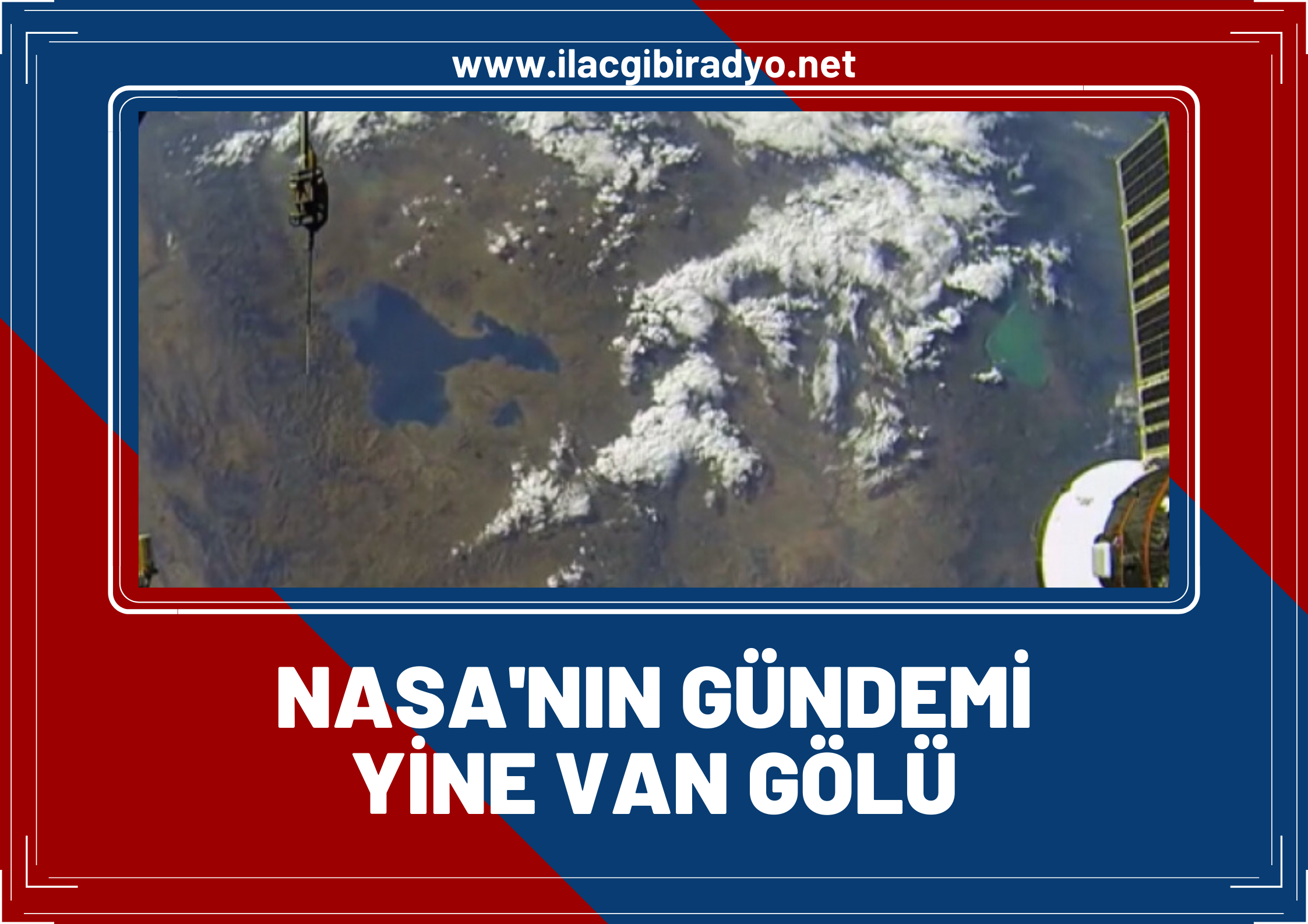 NASA'nın gündemi yine Van Gölü!