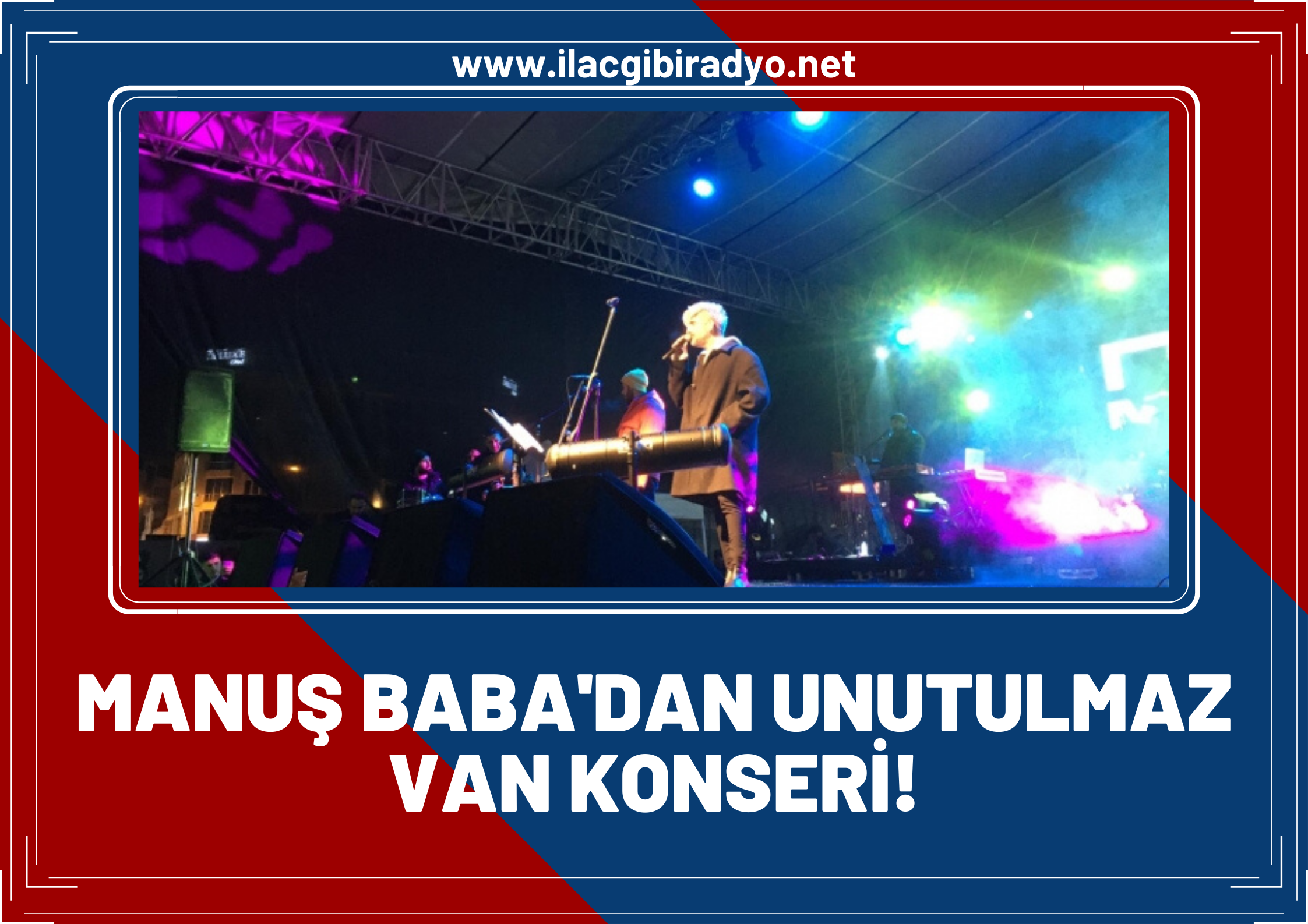 Manuş Baba Van konserinde yıktı geçti!