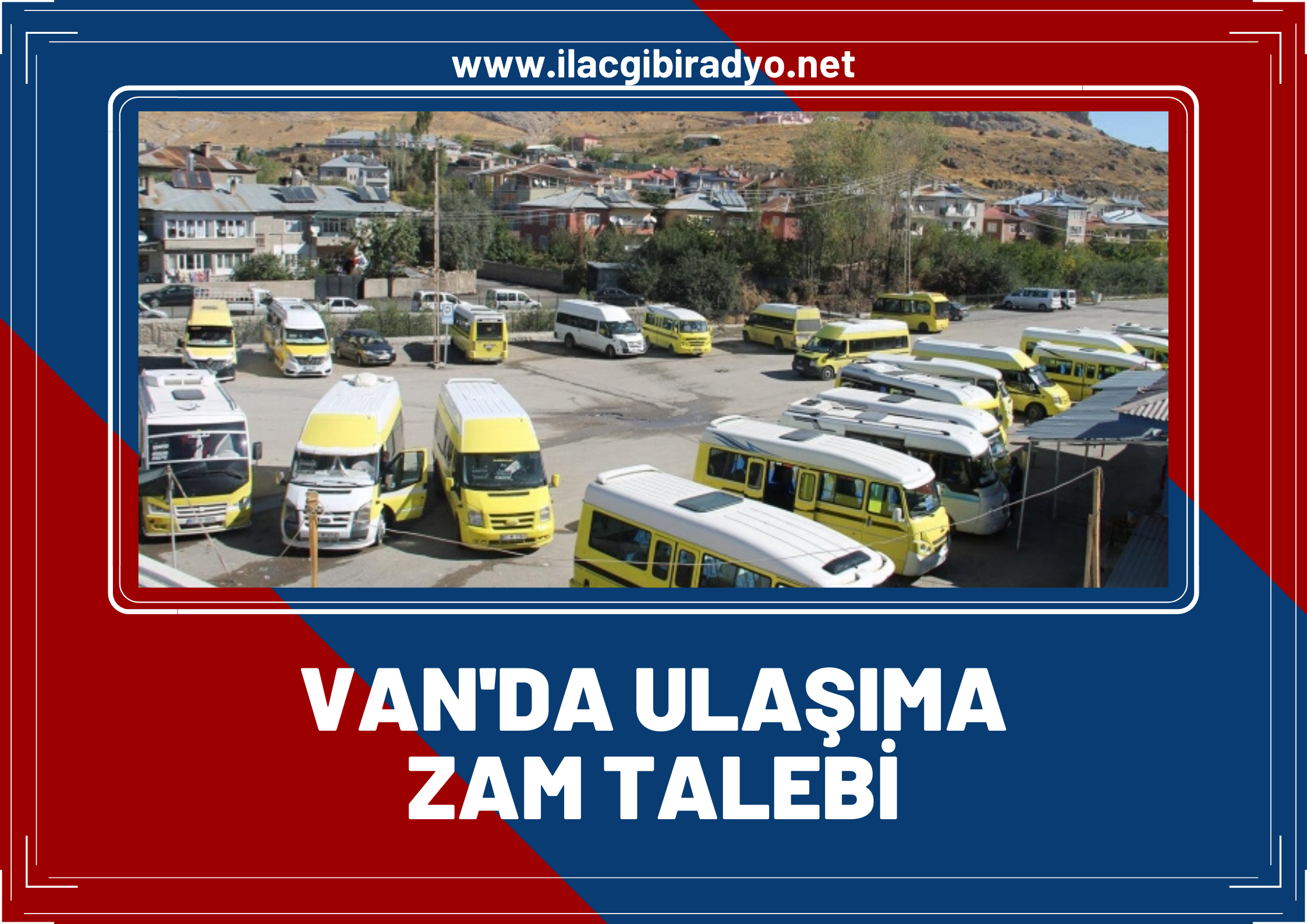 Akaryakıt zamlarından sonra Van'da ulaşıma zam talebinde bulunuldu!