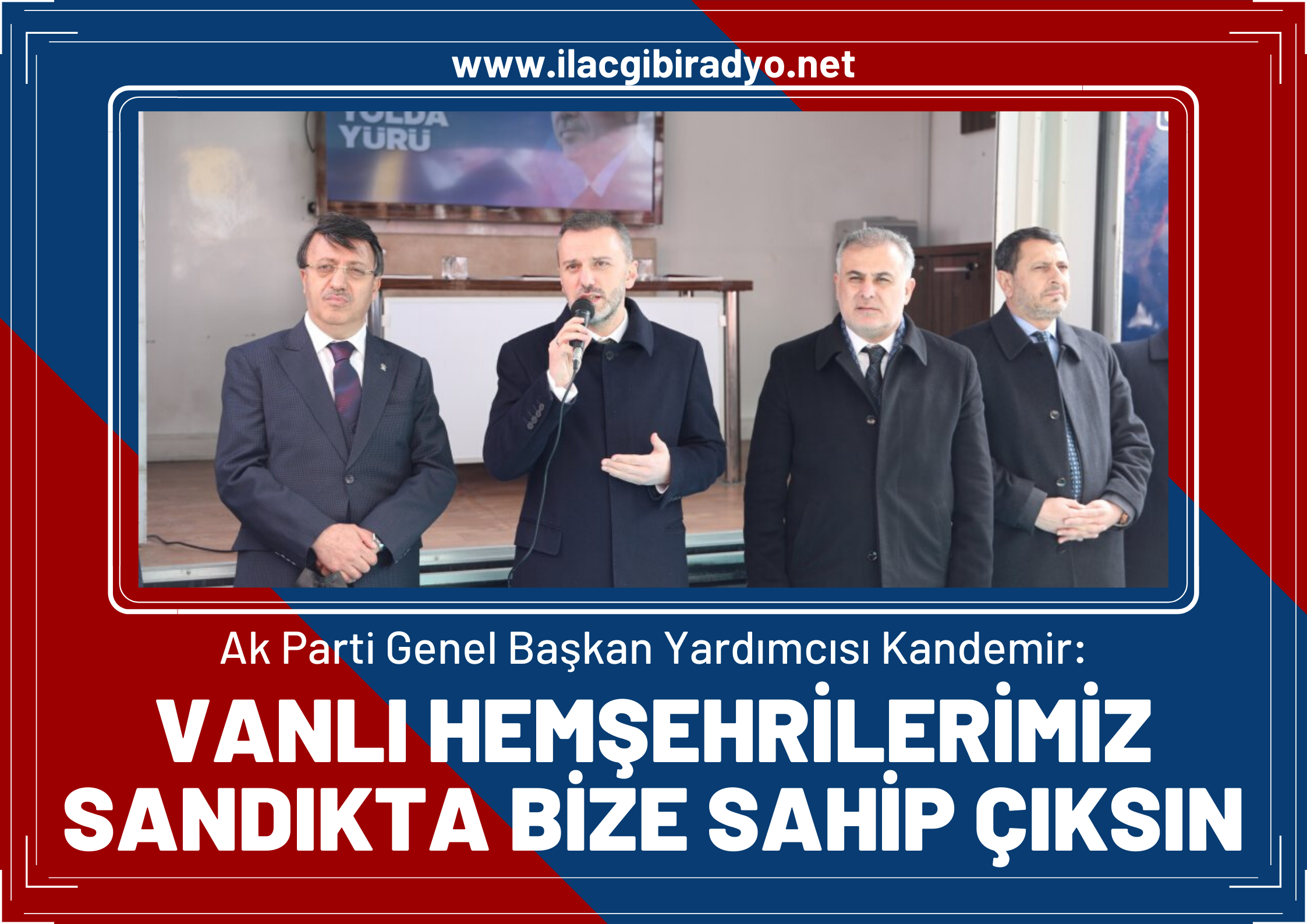 Ak Parti Genel Başkan Yardımcısı Kandemir: Van, ülkenin en önemli şehirlerinden biri