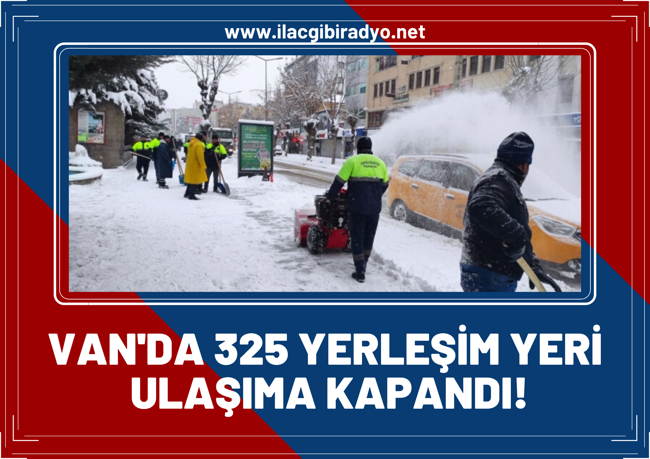 Van'da 325 yerleşim yerine ulaşım yok!