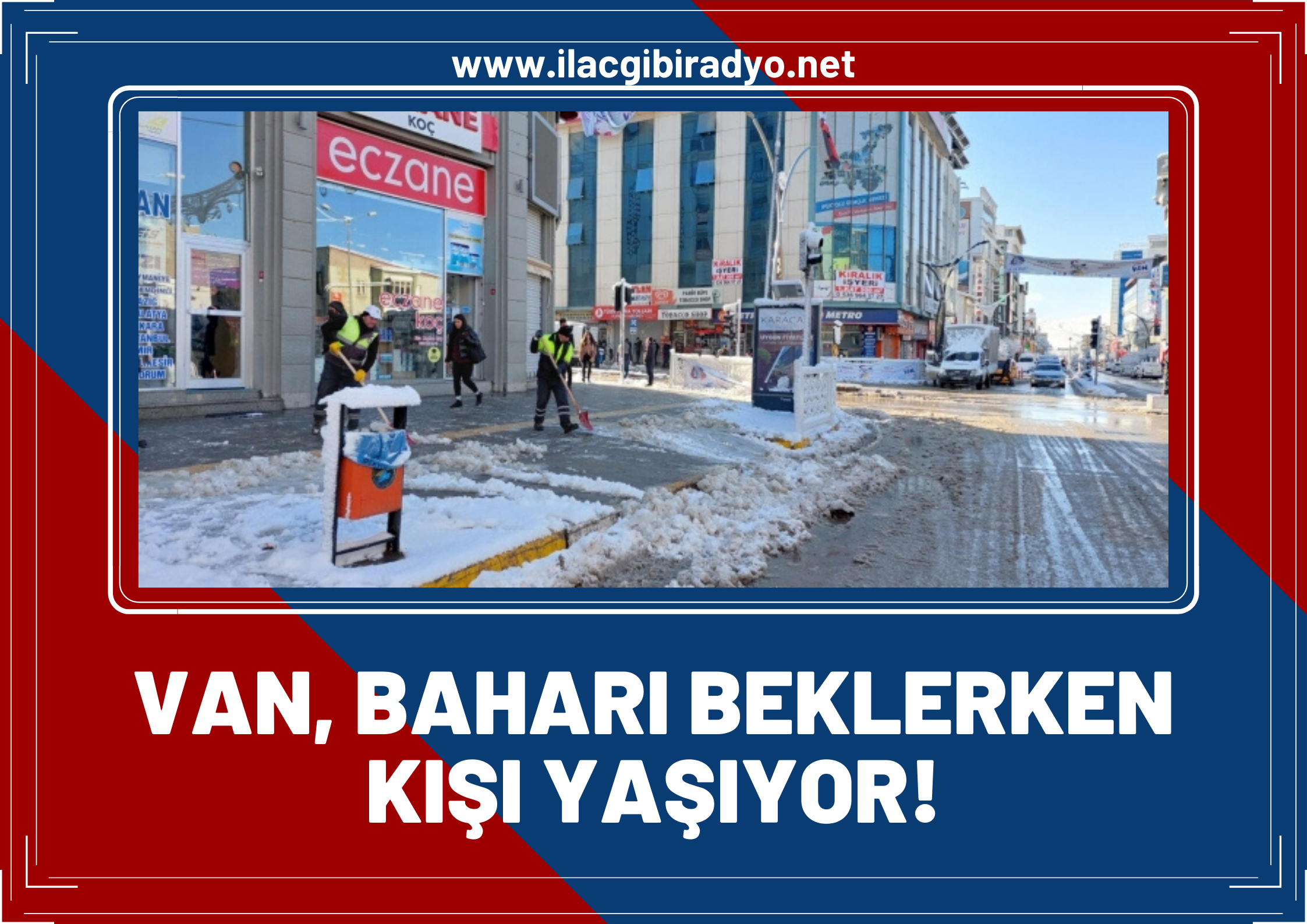 Van, baharı beklerken kışı yaşıyor!